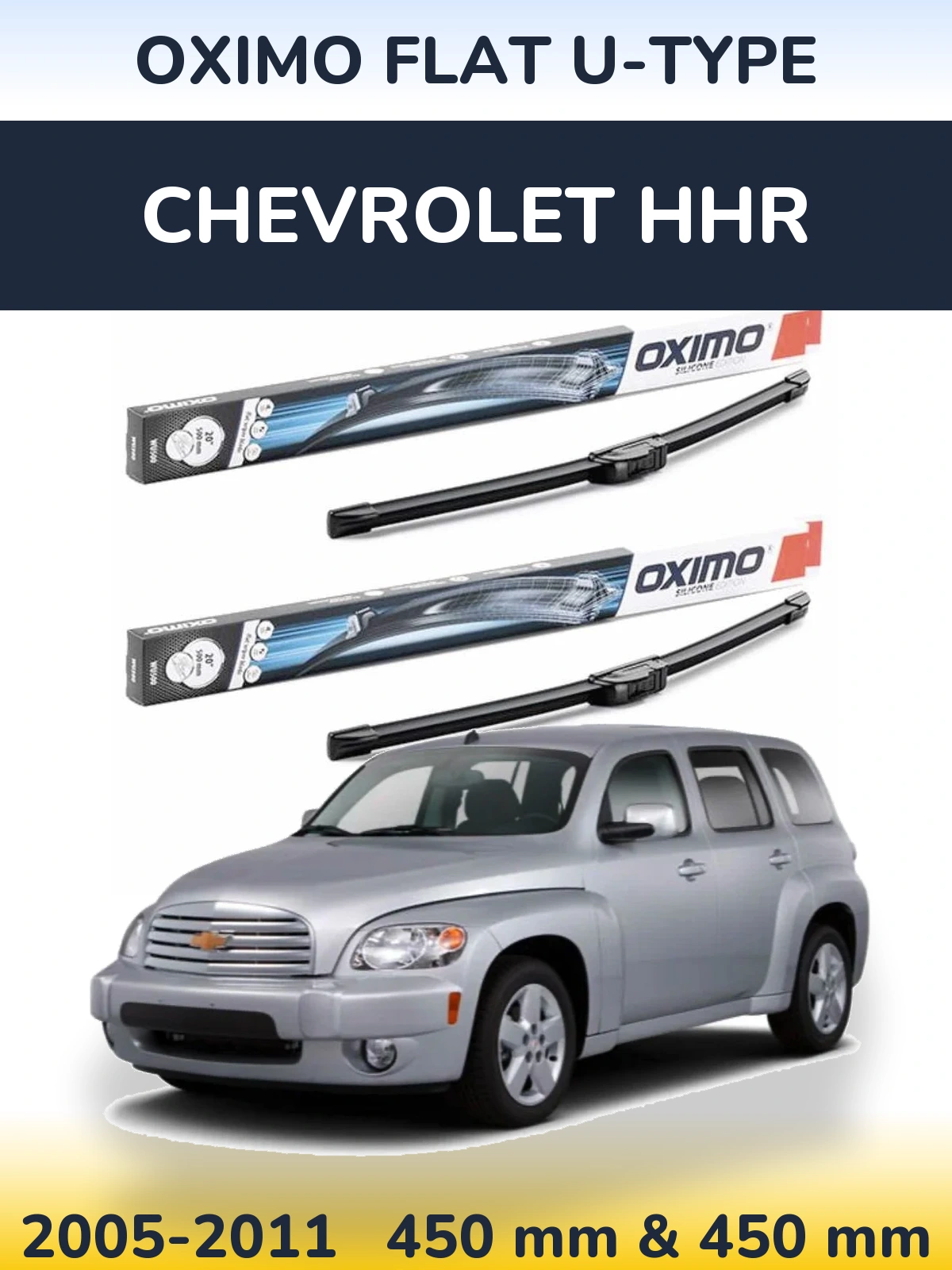 Ștergătoare Oximo Flat U-type pentru Chevrolet HHR