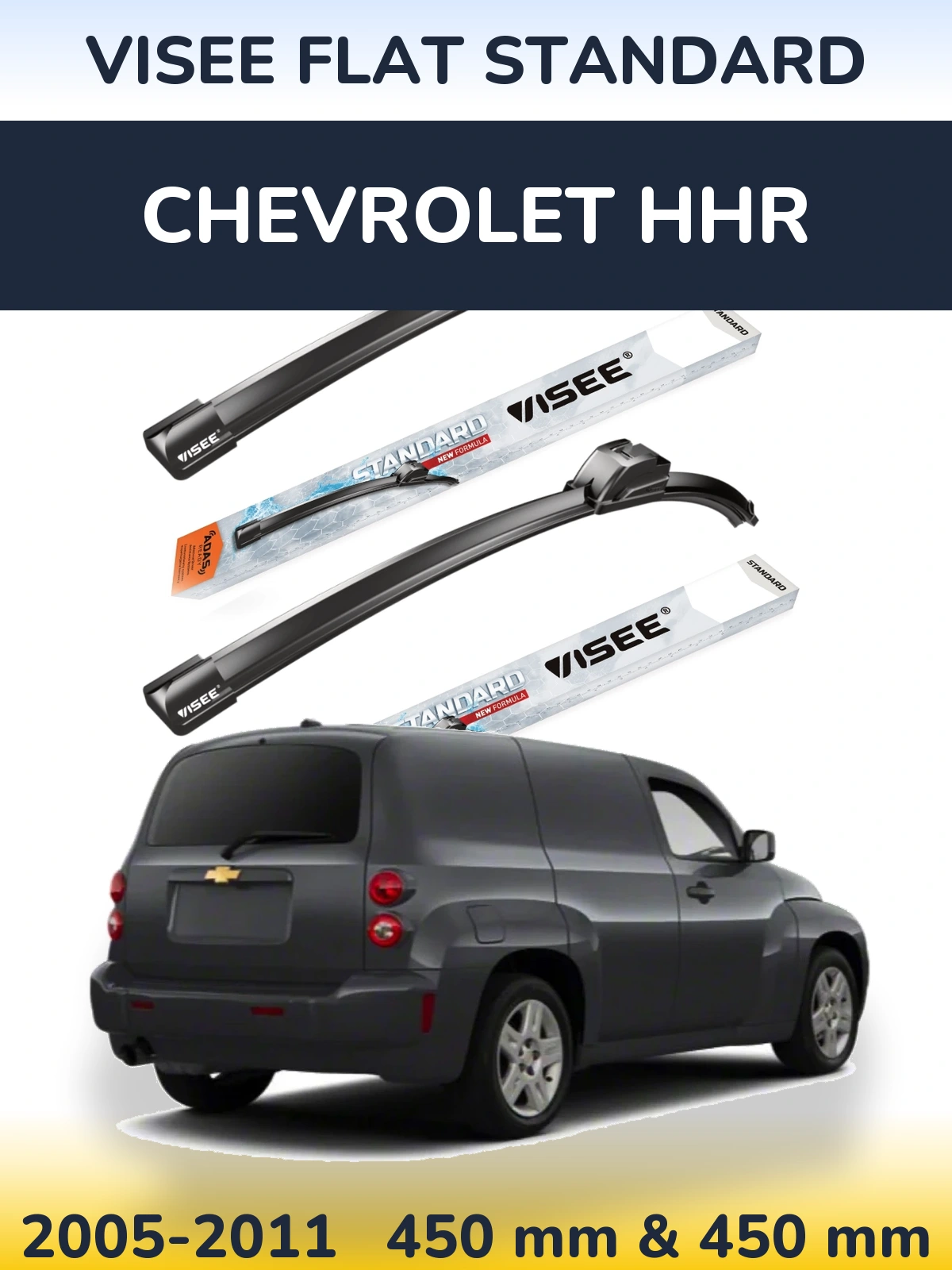 Ștergătoare VISEE FLAT STANDARD pentru Chevrolet HHR