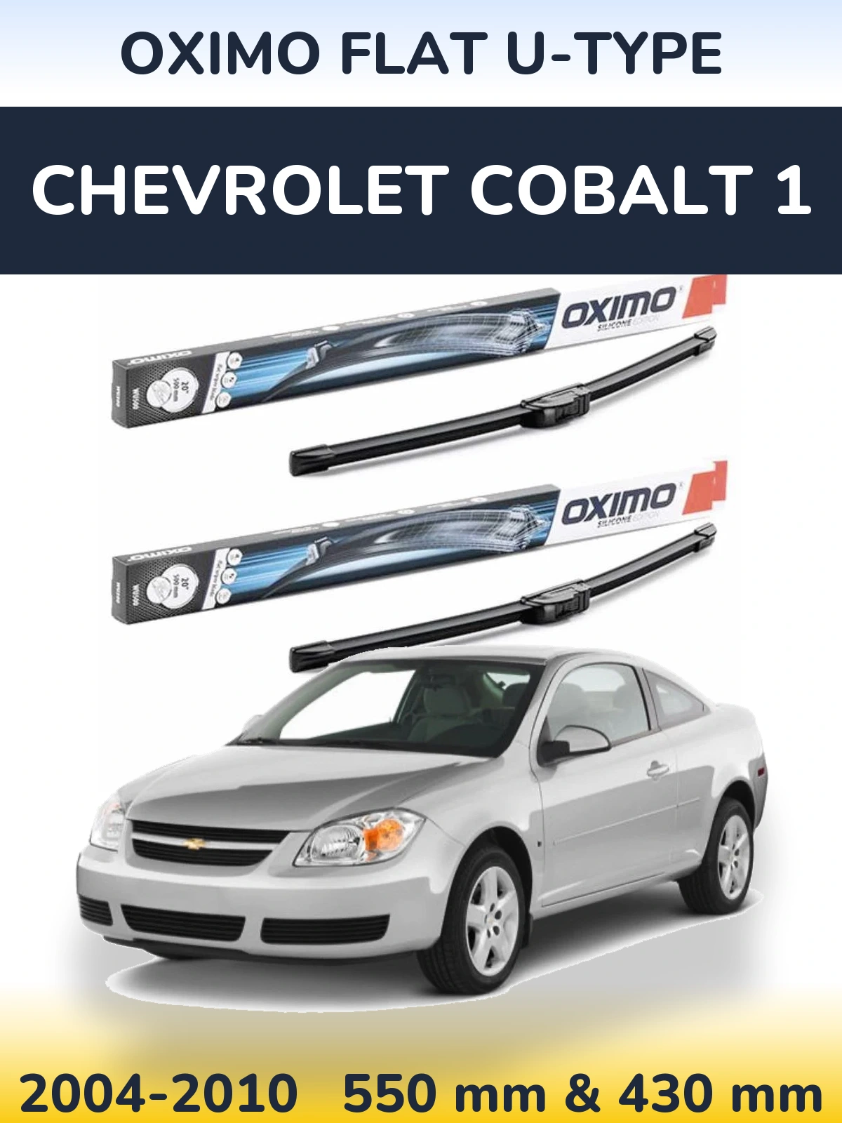Ștergătoare Oximo Flat U-type pentru Chevrolet Cobalt 1