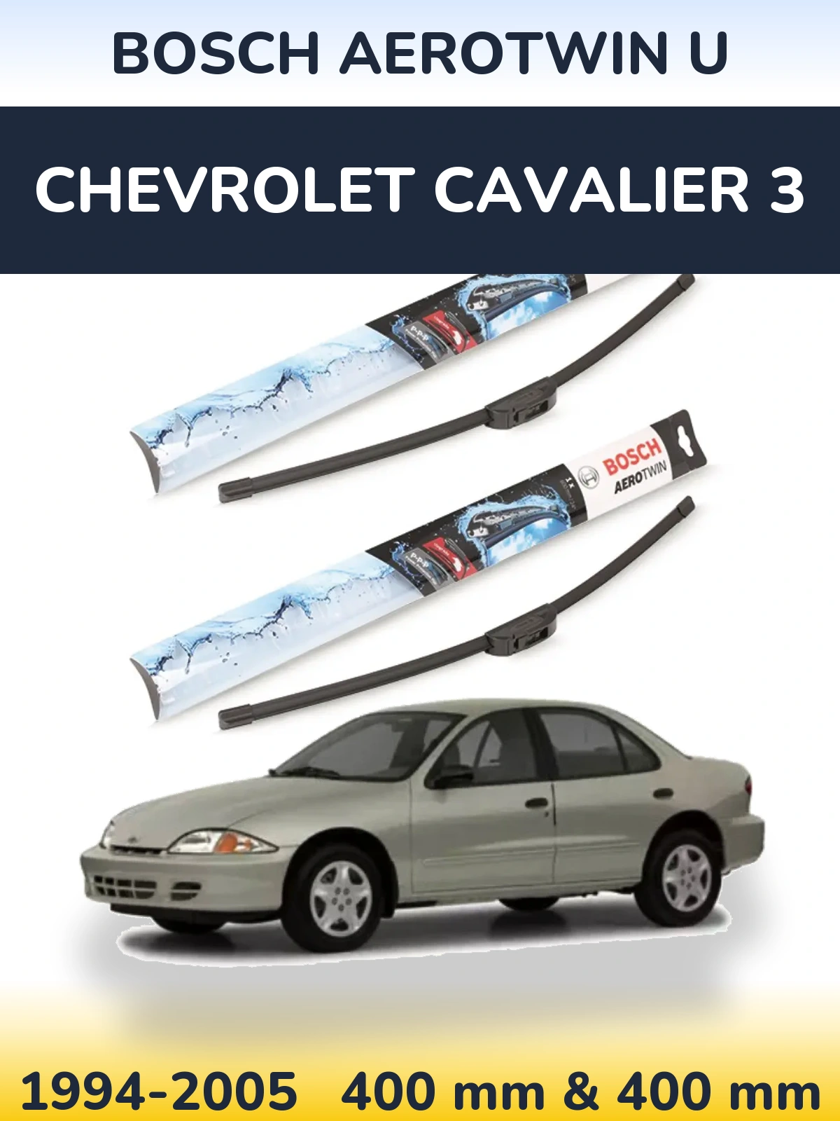 Ștergătoare BOSCH AeroTwin U pentru Chevrolet Cavalier 3