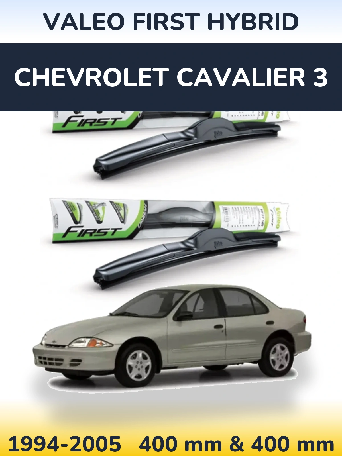 Ștergătoare Valeo First Hybrid pentru Chevrolet Cavalier 3