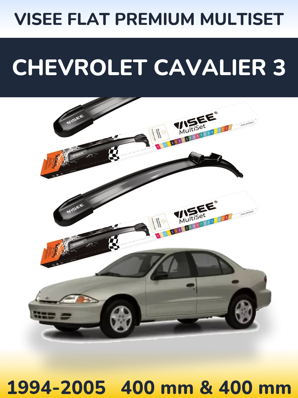 Ștergătoare VISEE FLAT PREMIUM MultiSet pentru Chevrolet Cavalier 3