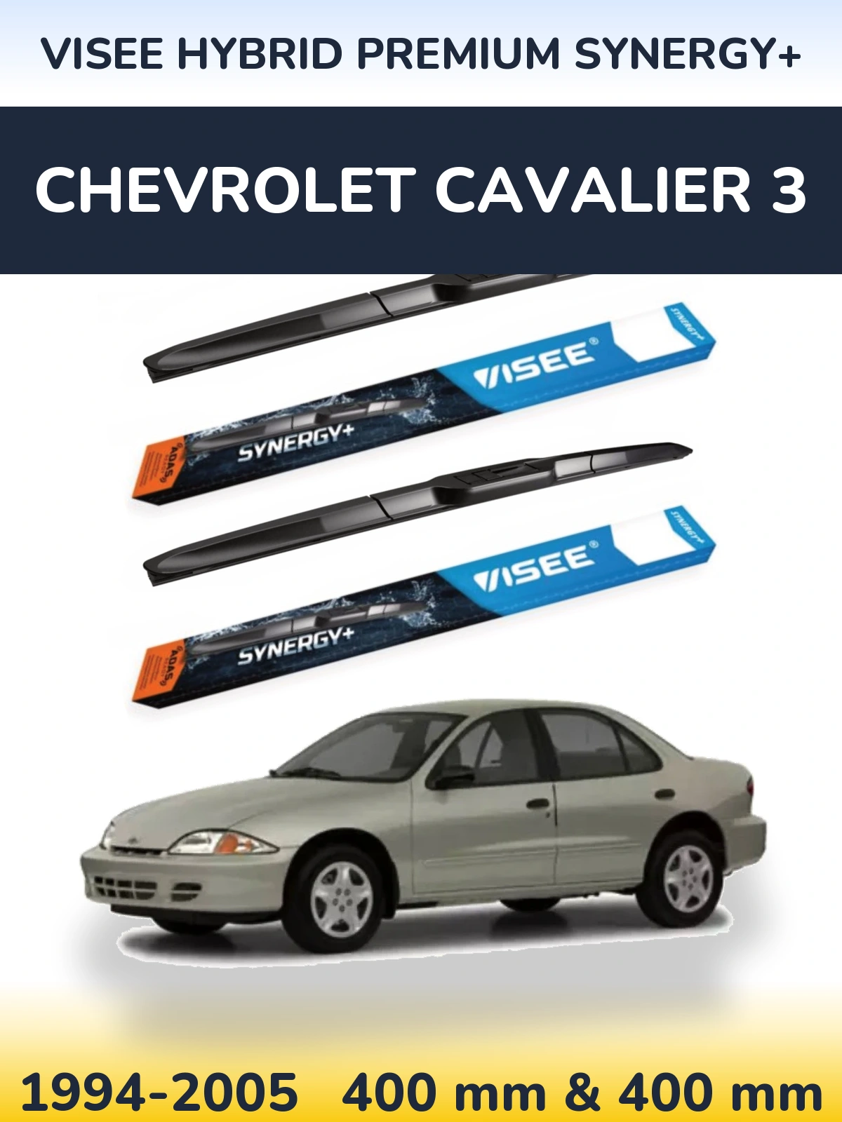 Ștergătoare VISEE HYBRID PREMIUM SYNERGY+ pentru Chevrolet Cavalier 3