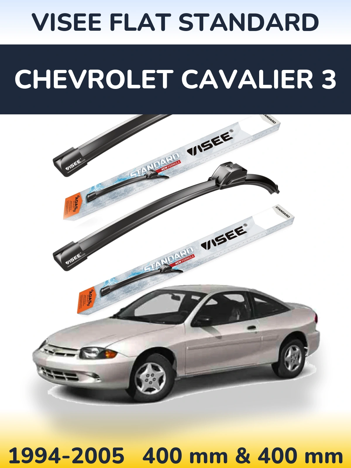 Ștergătoare VISEE FLAT STANDARD pentru Chevrolet Cavalier 3