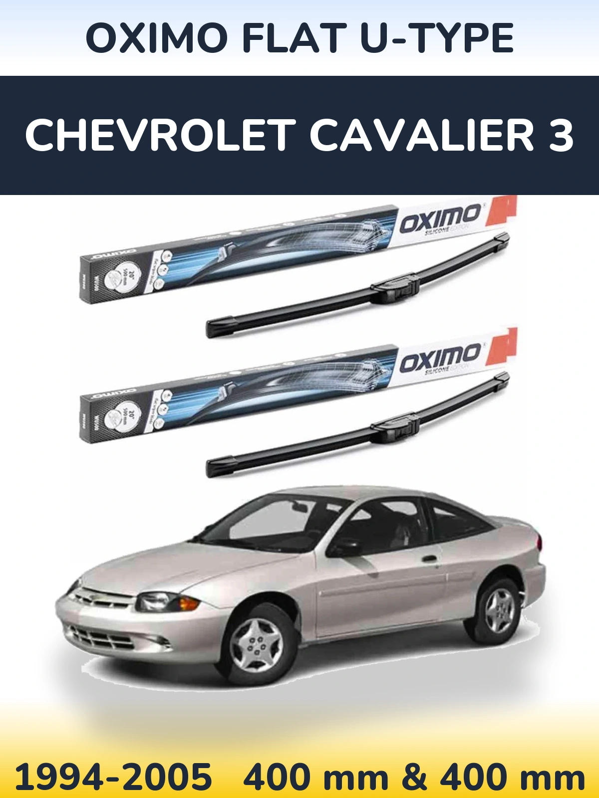 Ștergătoare Oximo Flat U-type pentru Chevrolet Cavalier 3
