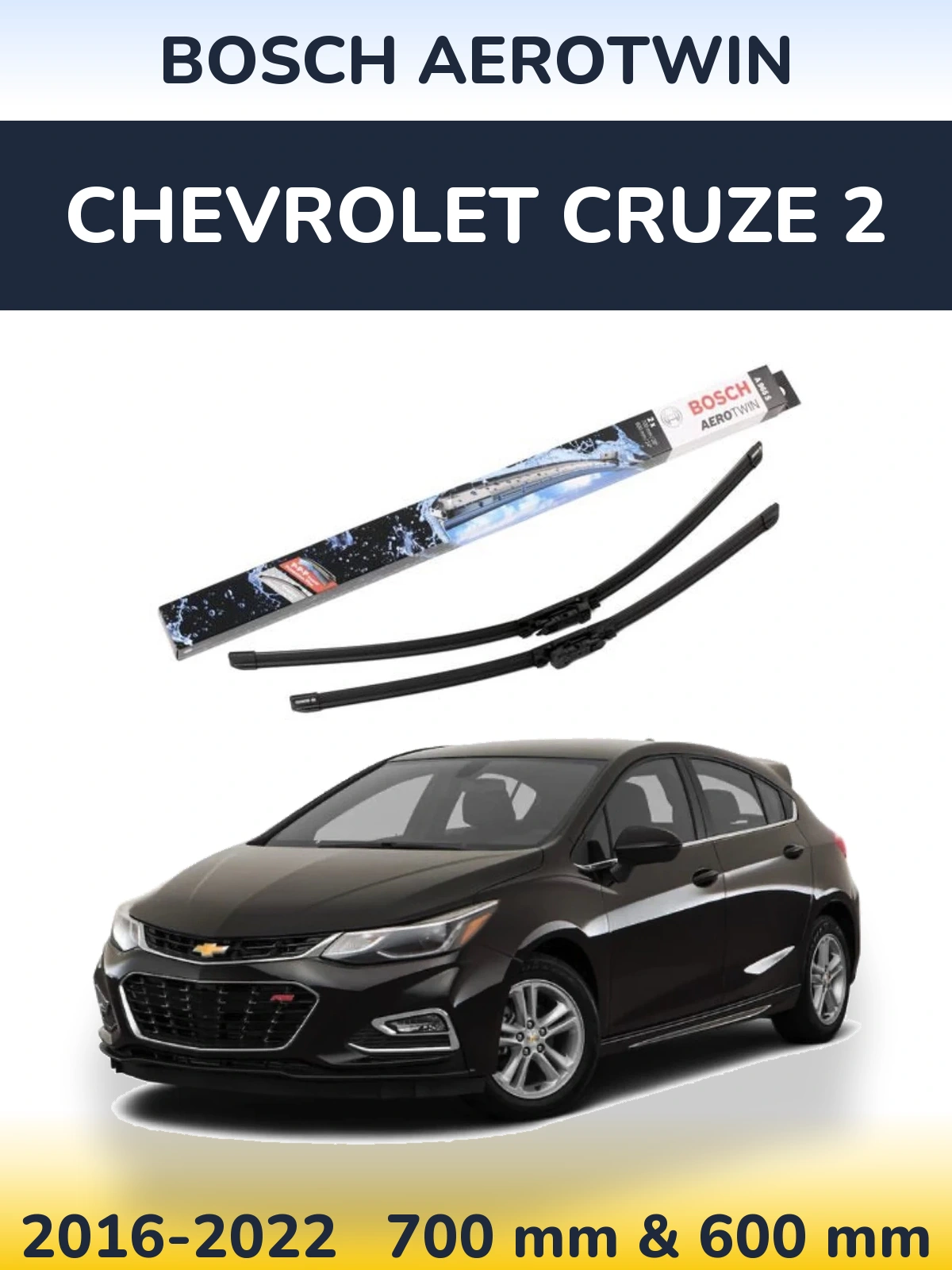 Ștergătoare BOSCH AeroTwin pentru Chevrolet Cruze 2