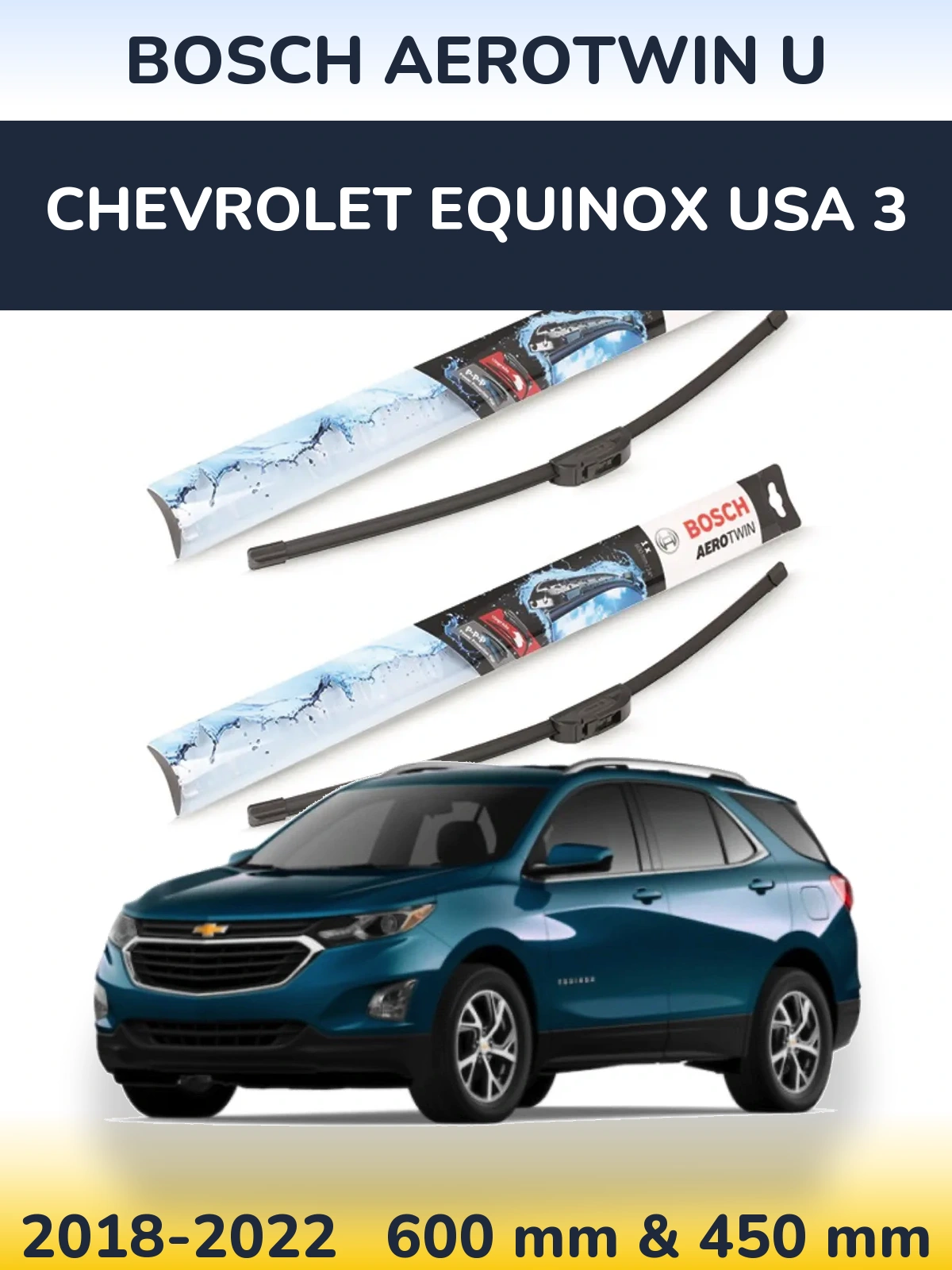 Ștergătoare BOSCH AeroTwin U pentru Chevrolet Equinox USA 3