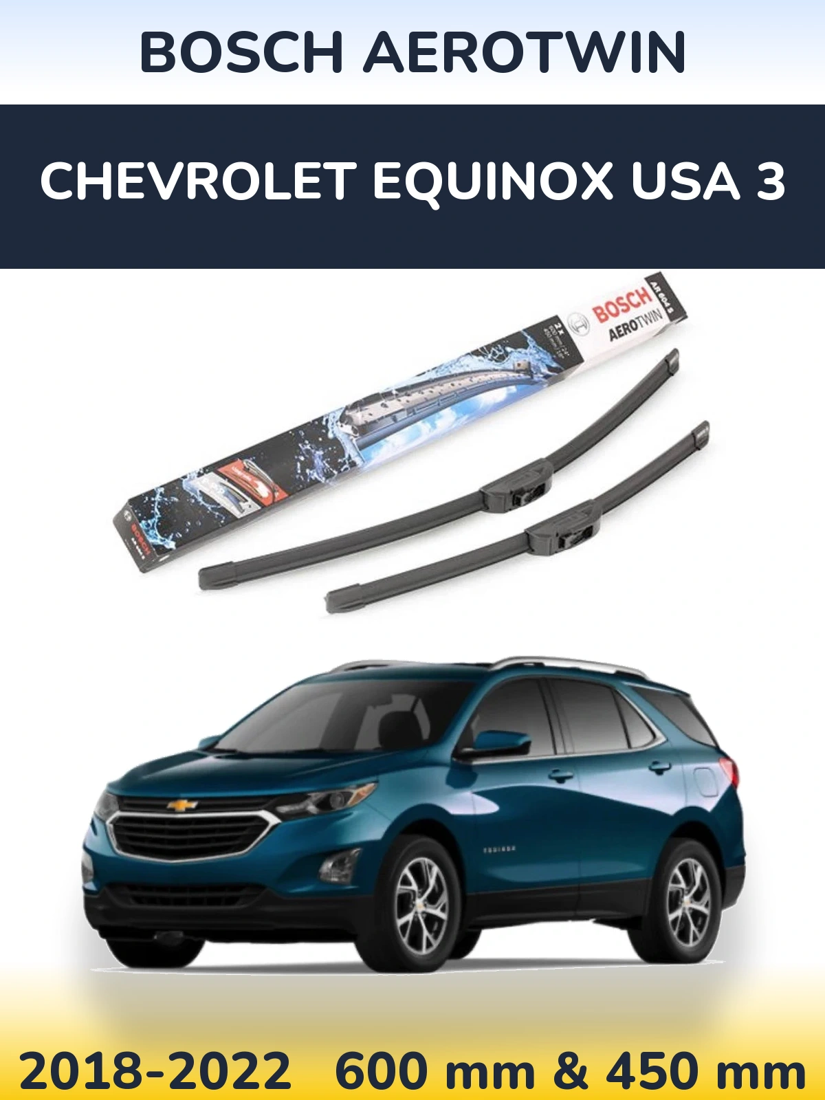 Ștergătoare BOSCH AeroTwin pentru Chevrolet Equinox USA 3