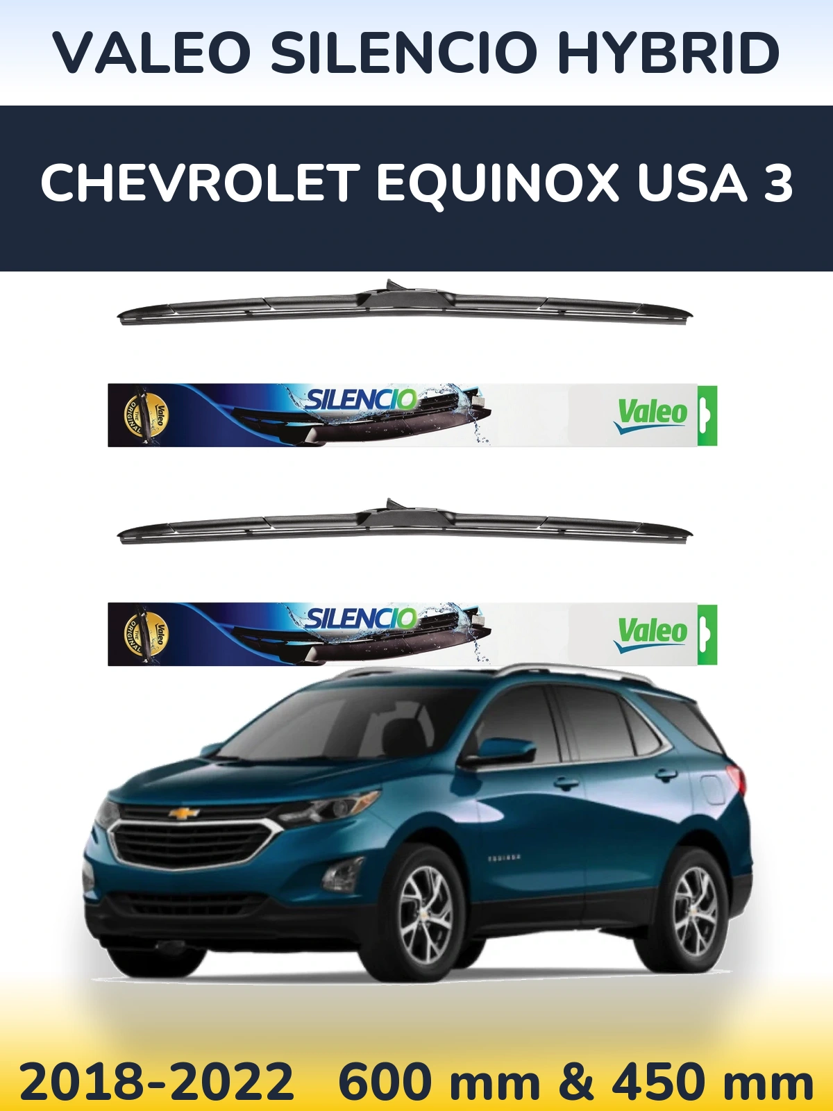 Ștergătoare Valeo Silencio Hybrid pentru Chevrolet Equinox USA 3