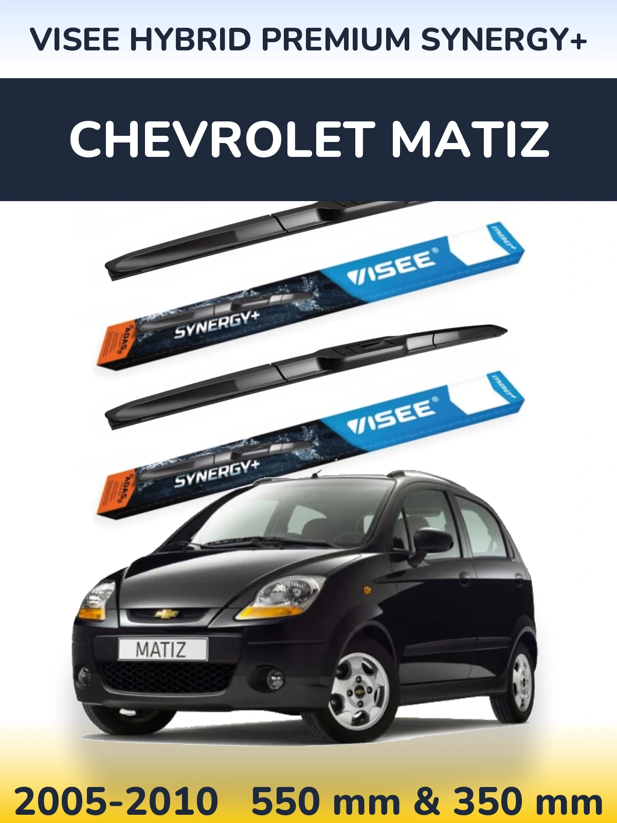 Front wiper blade set VISEE HYBRID PREMIUM SYNERGY+ 550 & 350 mm for Chevrolet Matiz 2005-2010
