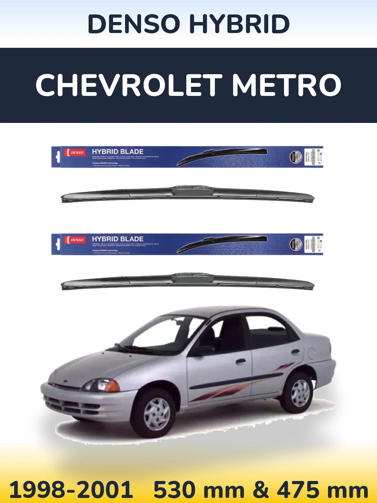 Ștergătoare Denso Hybrid pentru Chevrolet Metro