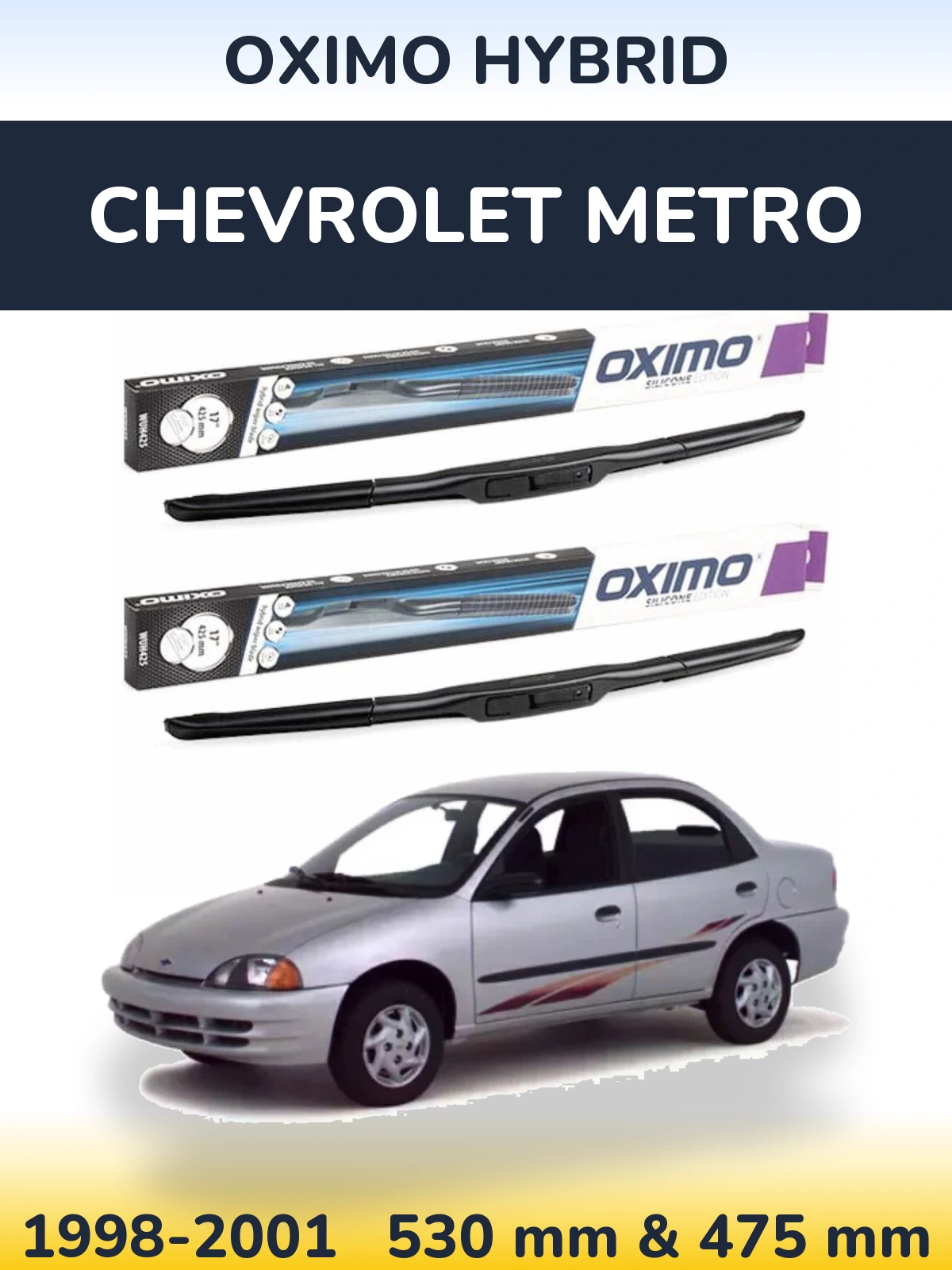Ștergătoare Oximo Hybrid pentru Chevrolet Metro