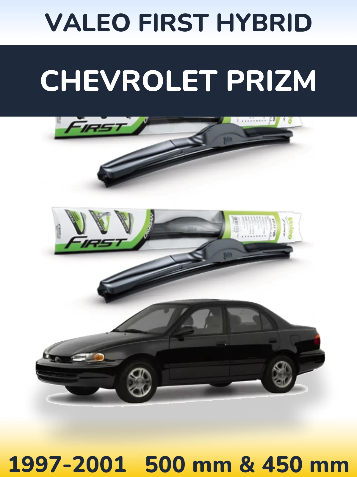 Ștergătoare Valeo First Hybrid pentru Chevrolet Prizm