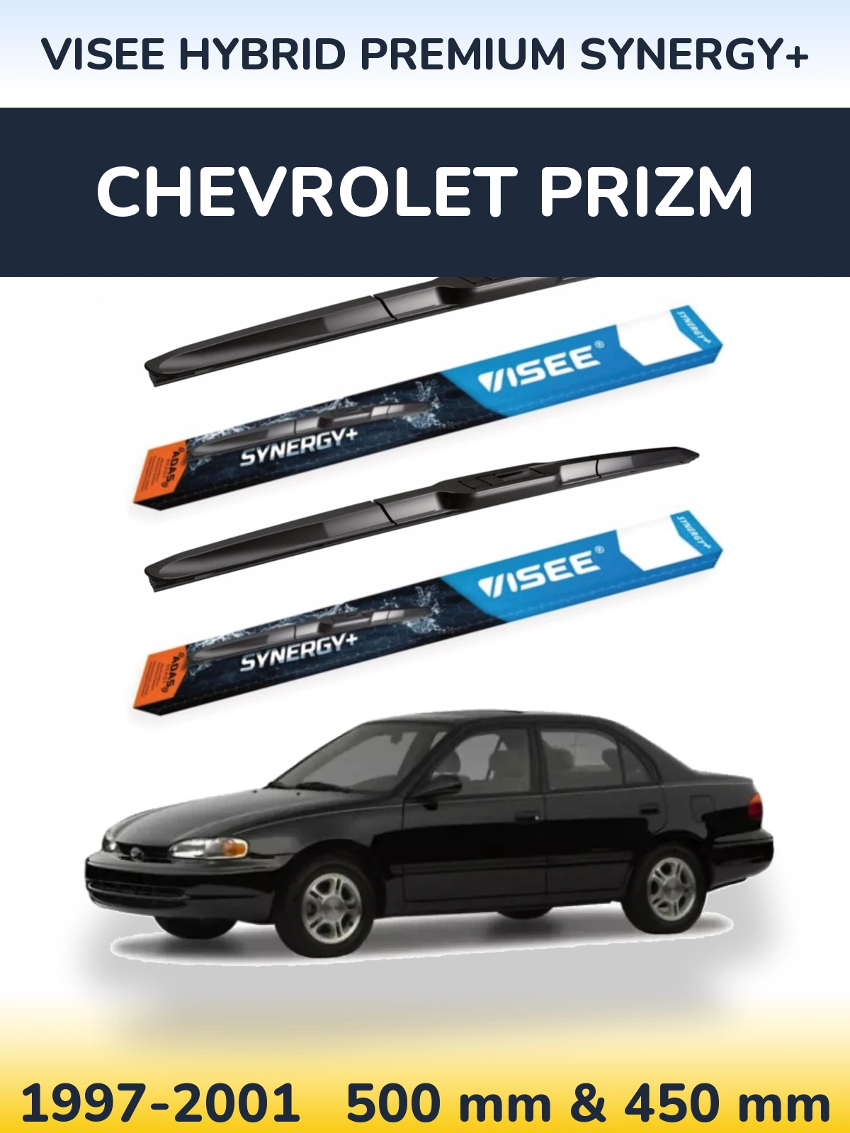 Ștergătoare VISEE HYBRID PREMIUM SYNERGY+ pentru Chevrolet Prizm