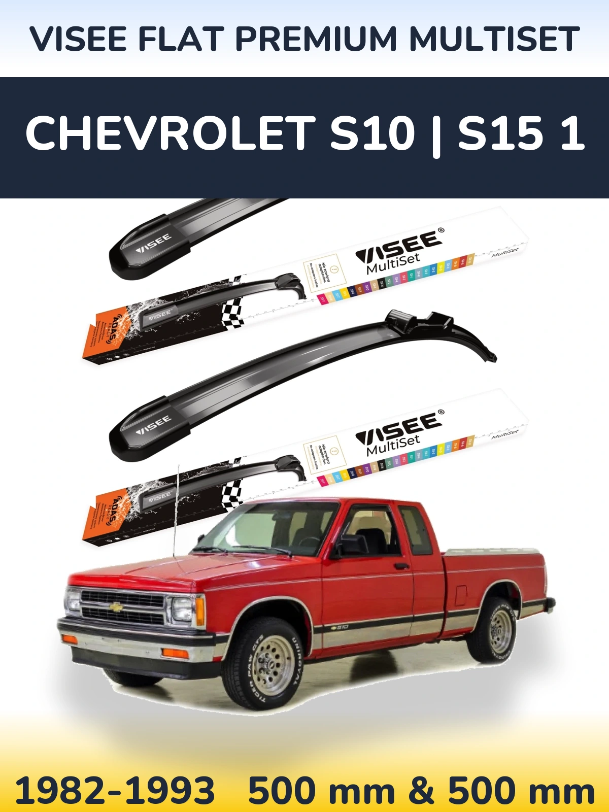 Ștergătoare VISEE FLAT PREMIUM MultiSet pentru Chevrolet S10 | S15 1