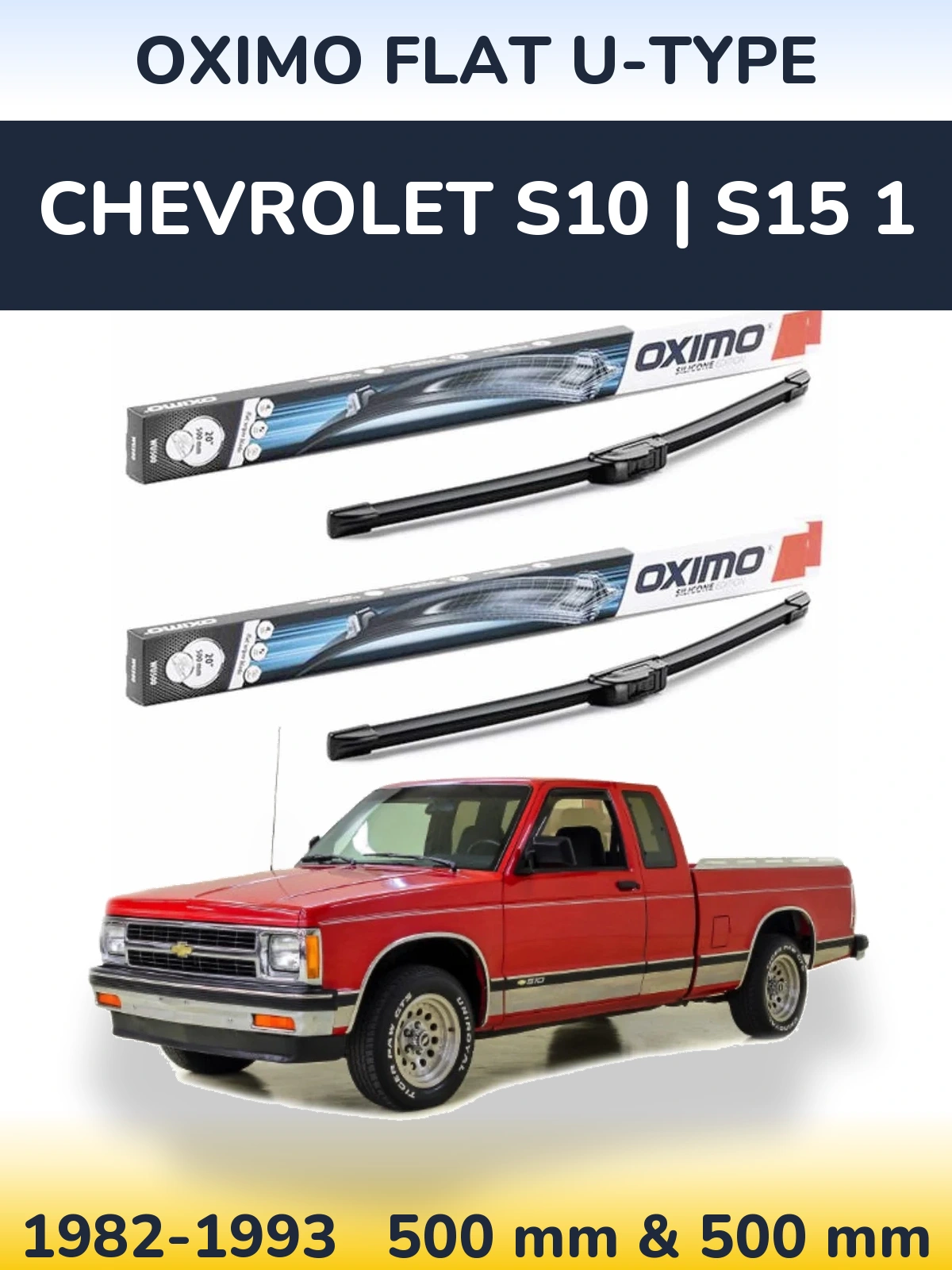 Ștergătoare Oximo Flat U-type pentru Chevrolet S10 | S15 1