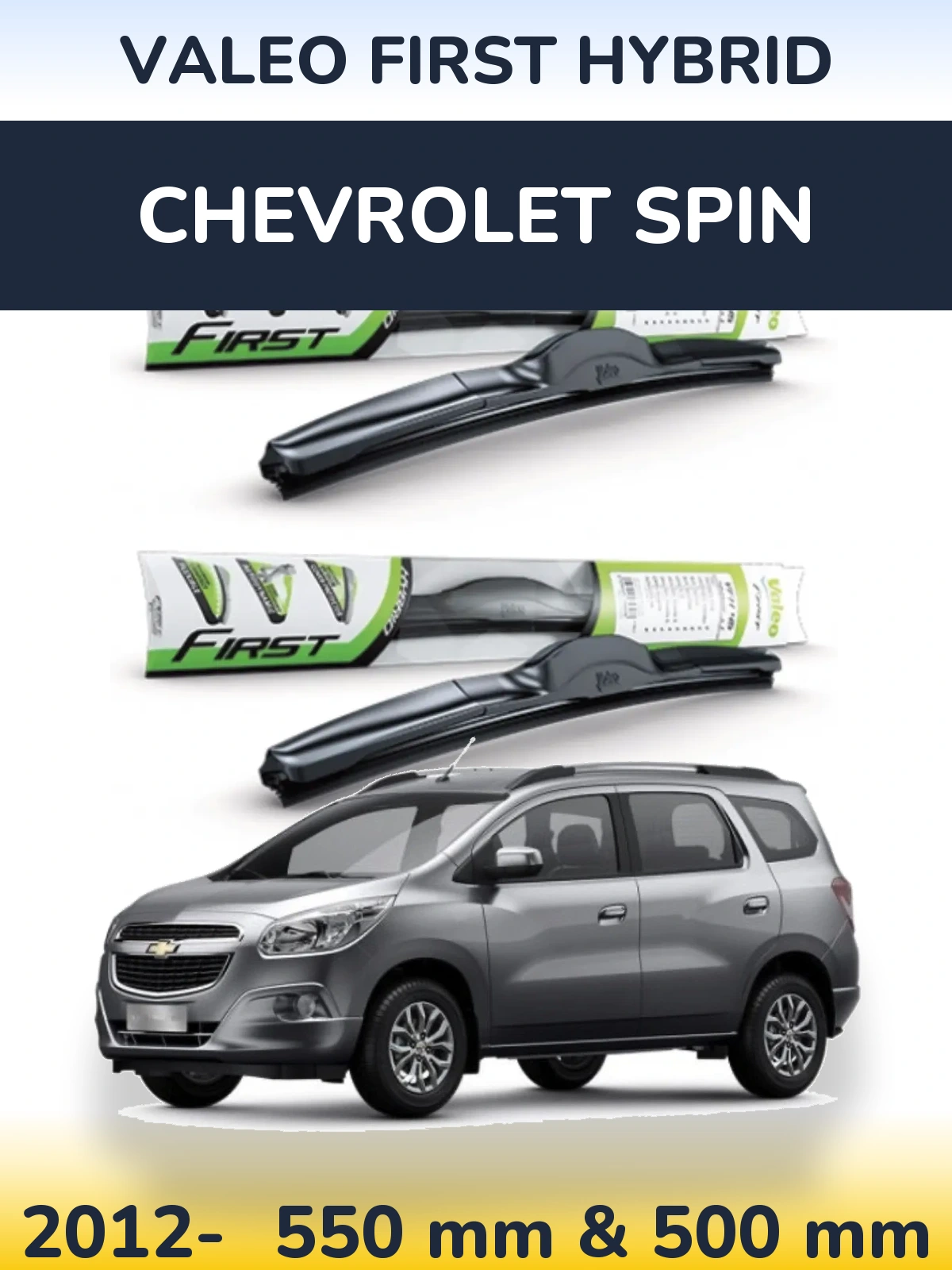 Ștergătoare Valeo First Hybrid pentru Chevrolet Spin