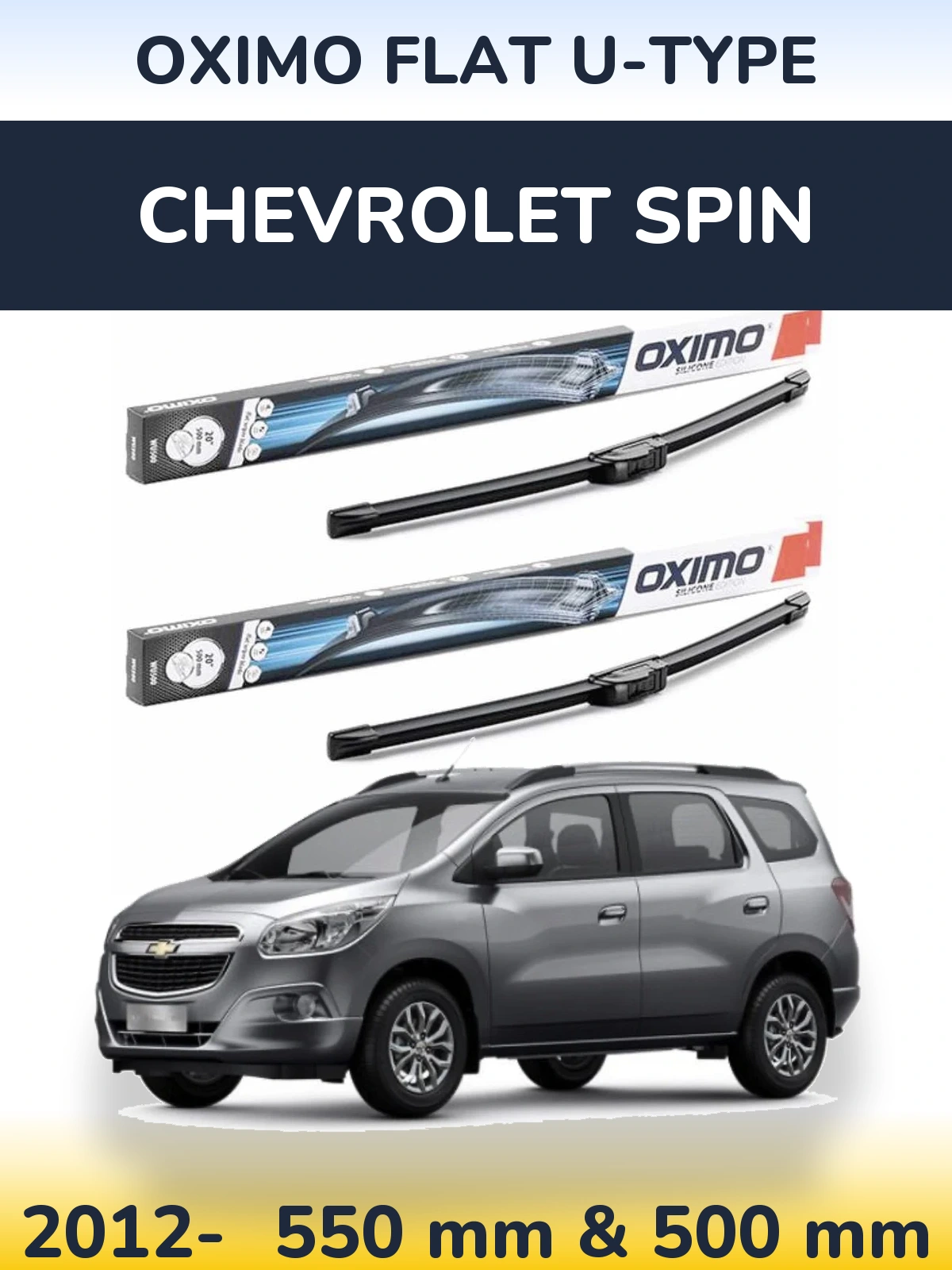 Ștergătoare Oximo Flat U-type pentru Chevrolet Spin