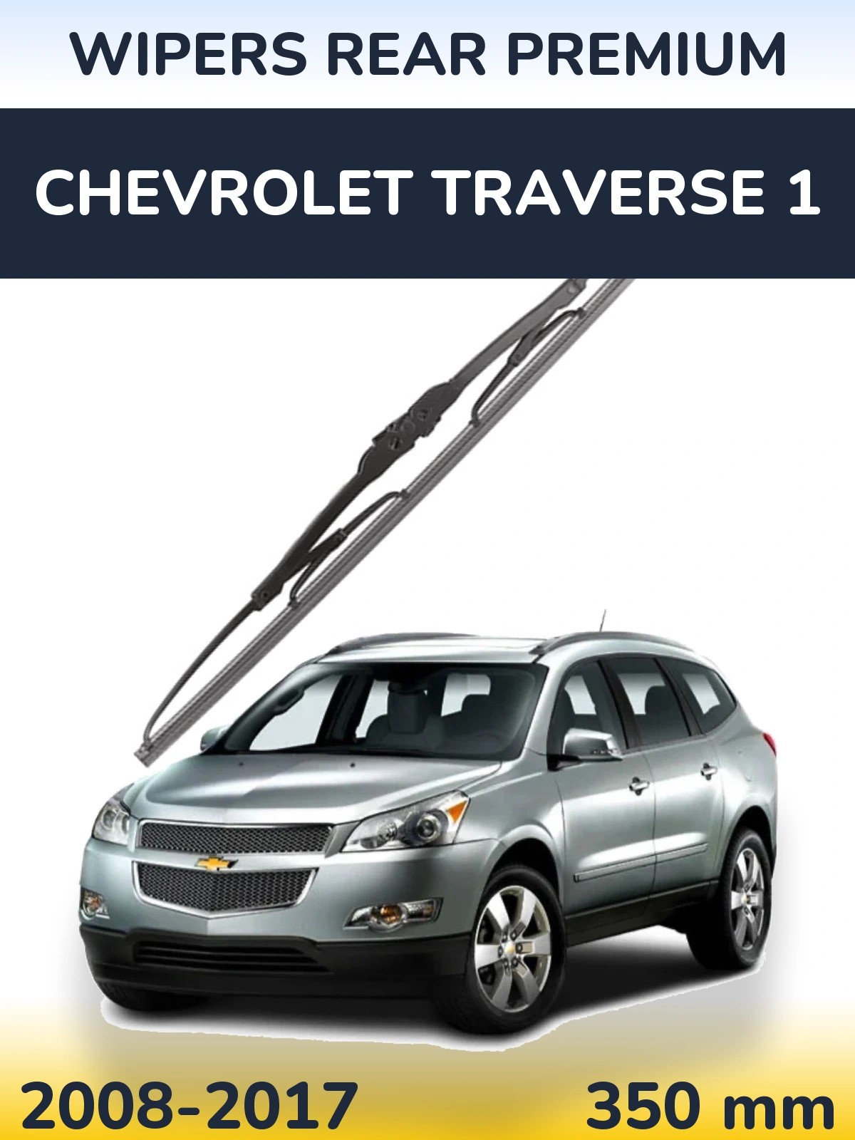 Ștergătoare WIPERS REAR PREMIUM pentru Chevrolet Traverse 1