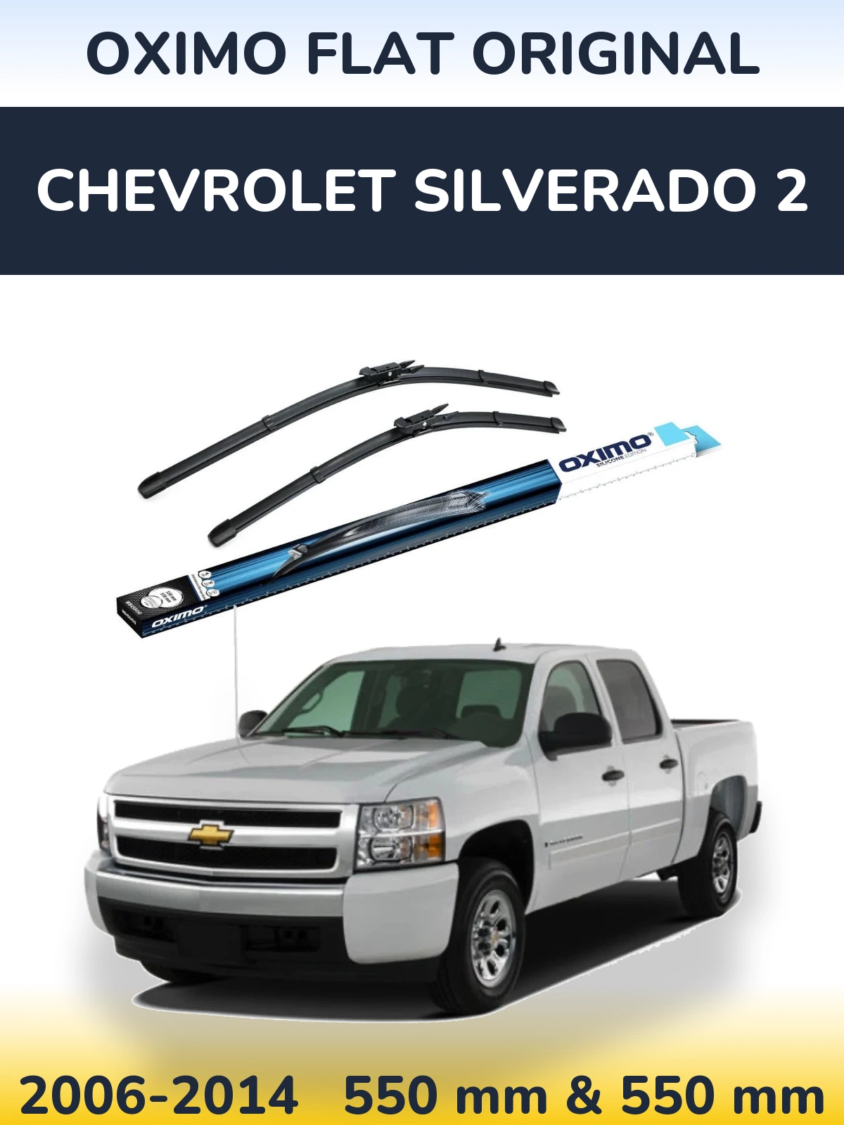 Ștergătoare Oximo Flat Original pentru Chevrolet Silverado 2