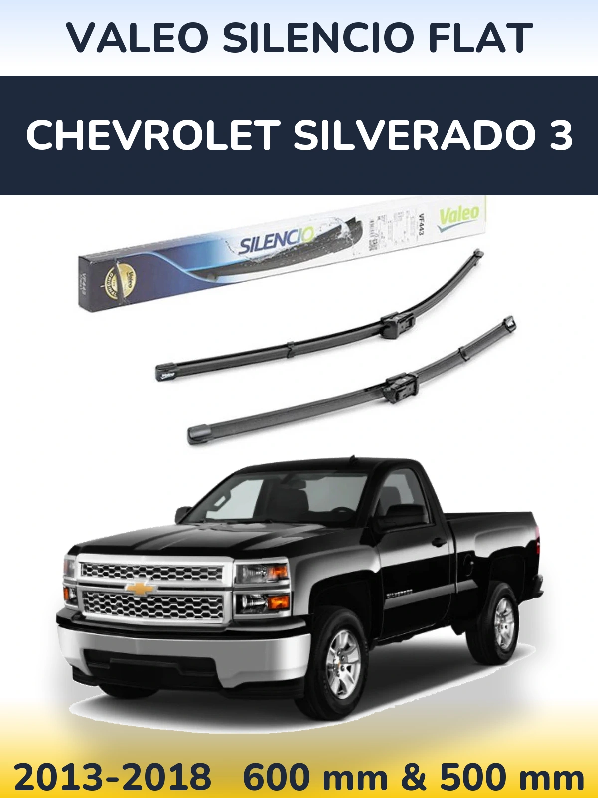 Ștergătoare Valeo Silencio Flat pentru Chevrolet Silverado 3