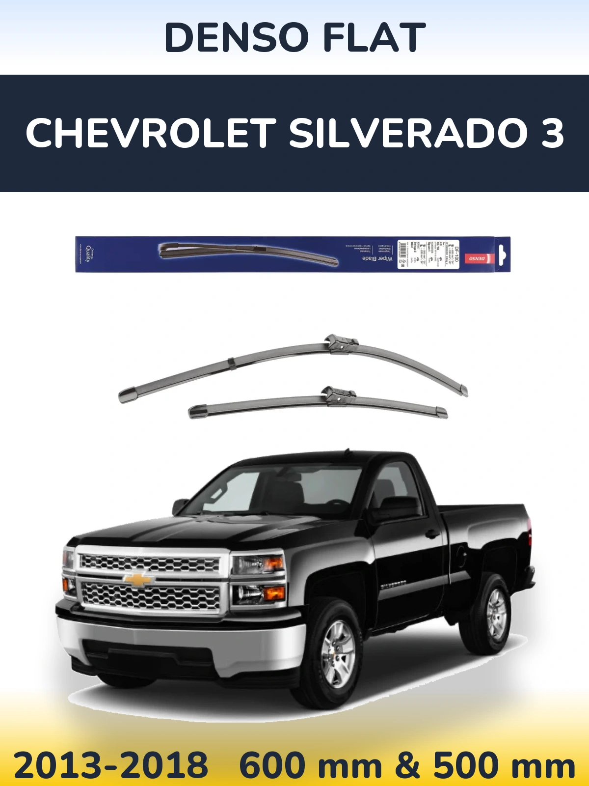 Ștergătoare Denso Flat pentru Chevrolet Silverado 3