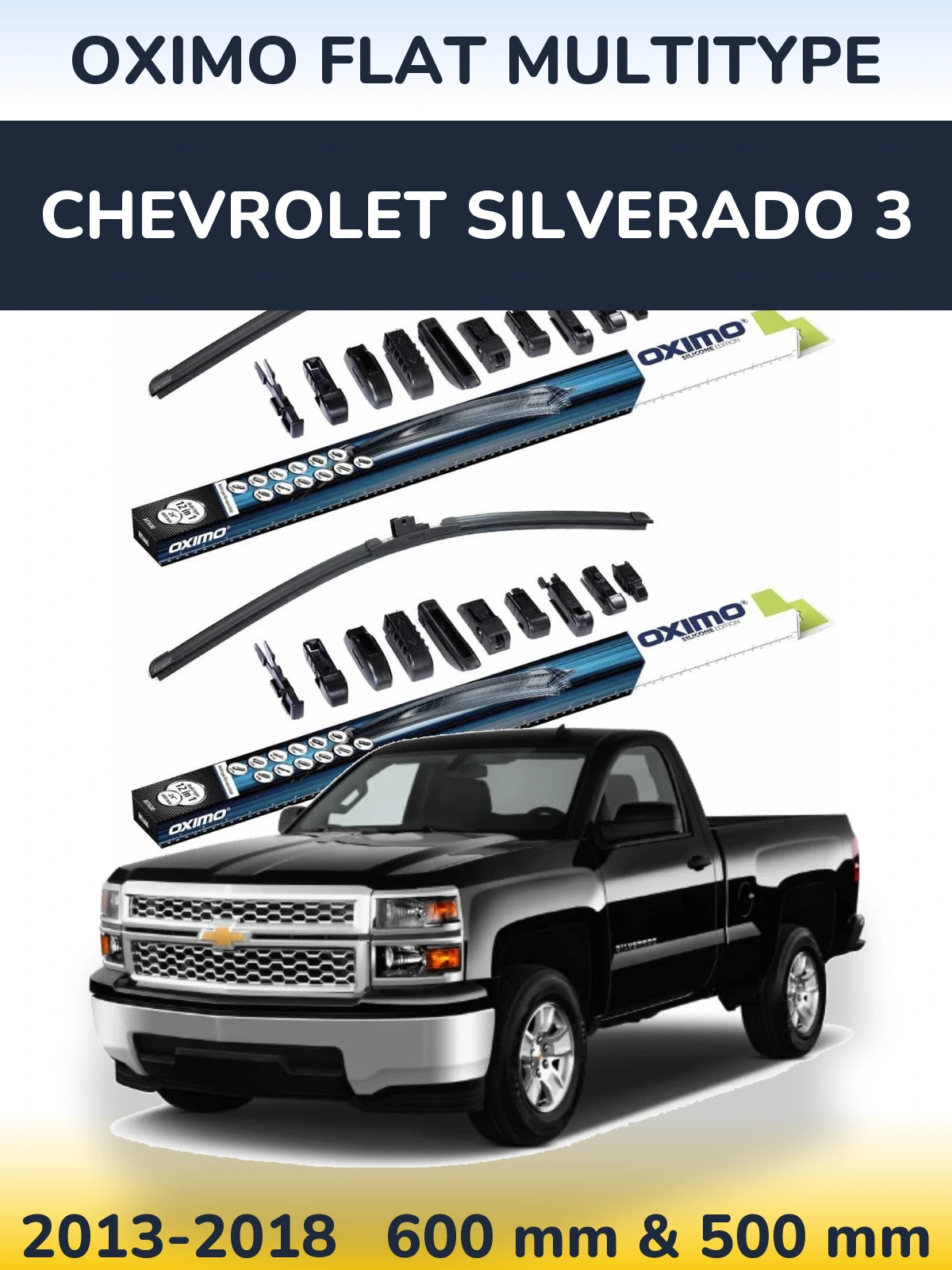 Ștergătoare Oximo Flat MultiTipe pentru Chevrolet Silverado 3