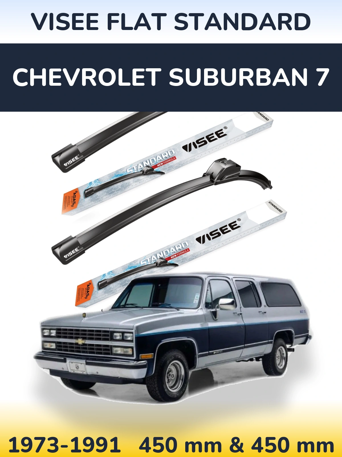 Ștergătoare VISEE FLAT STANDARD pentru Chevrolet Suburban 7