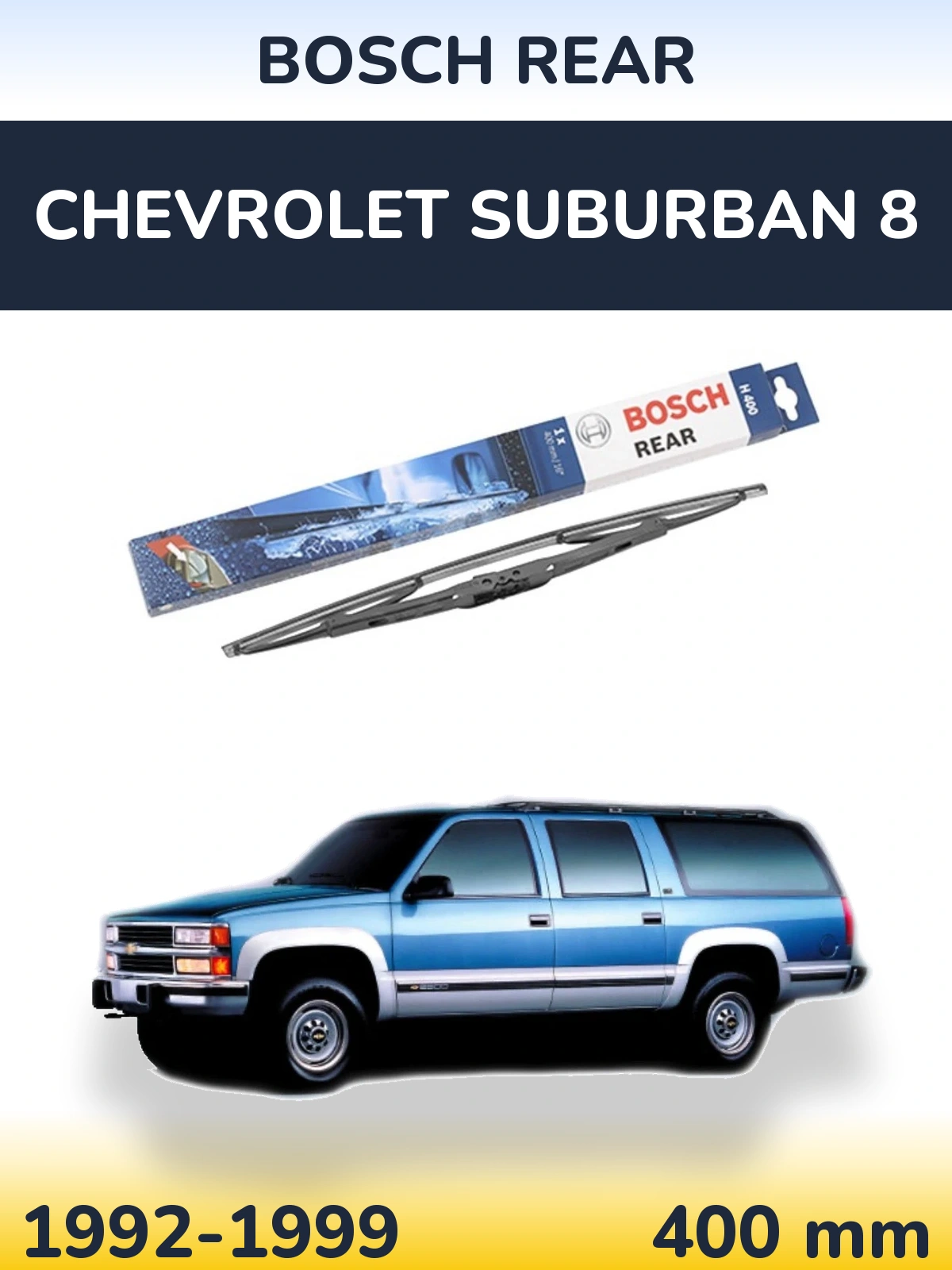 Ștergătoare BOSCH Rear pentru Chevrolet Suburban 8
