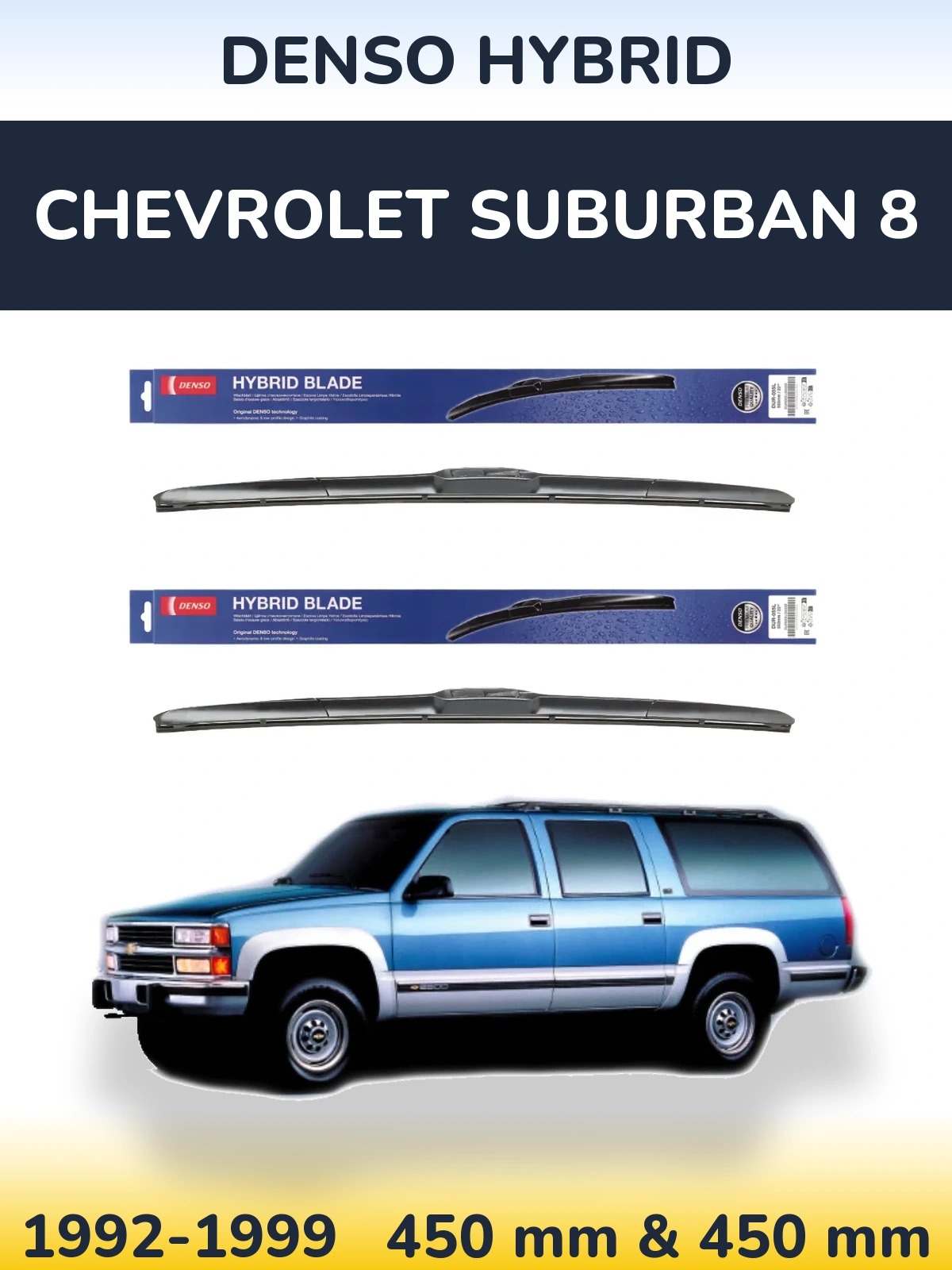 Ștergătoare Denso Hybrid pentru Chevrolet Suburban 8