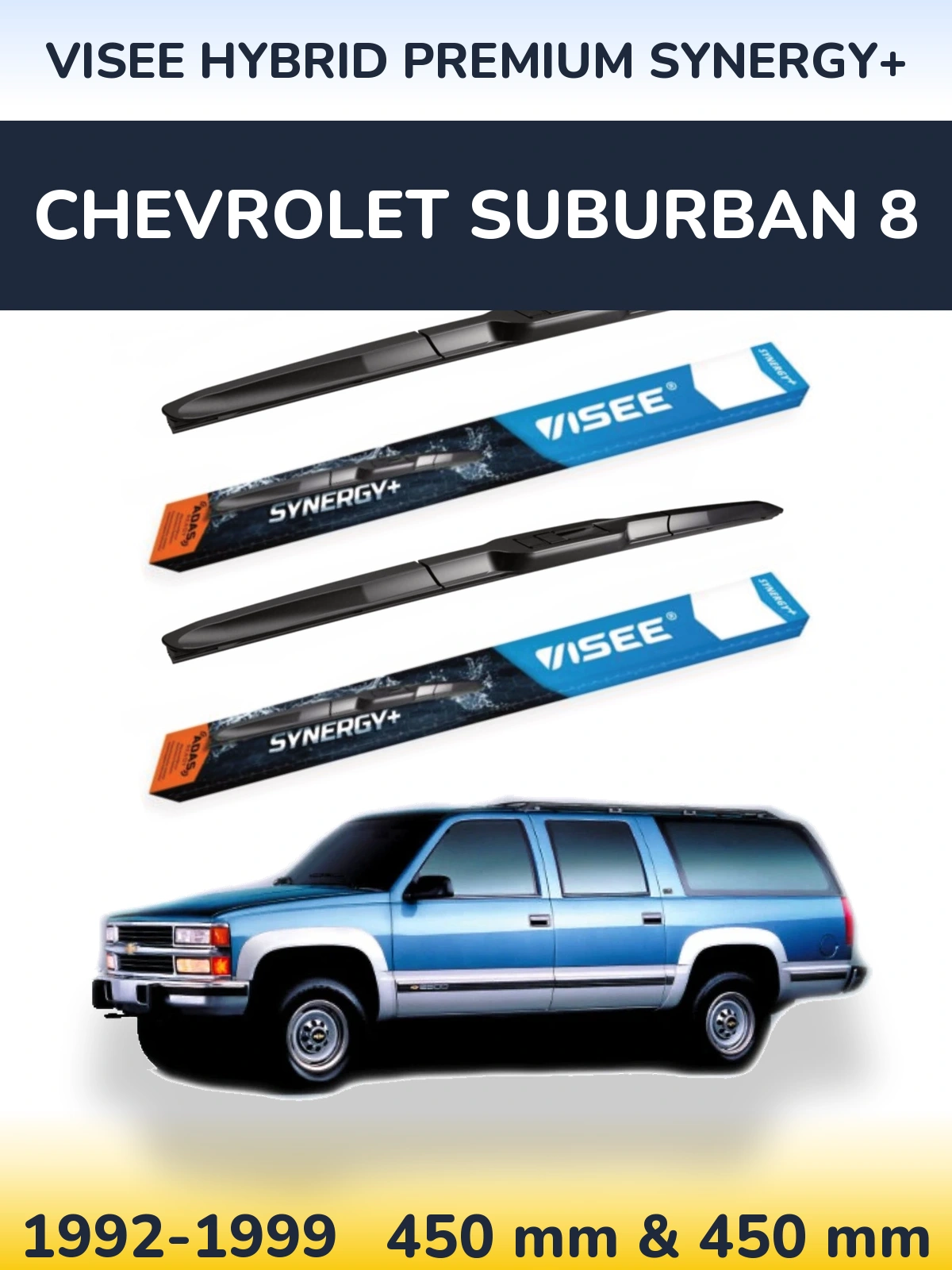Ștergătoare VISEE HYBRID PREMIUM SYNERGY+ pentru Chevrolet Suburban 8