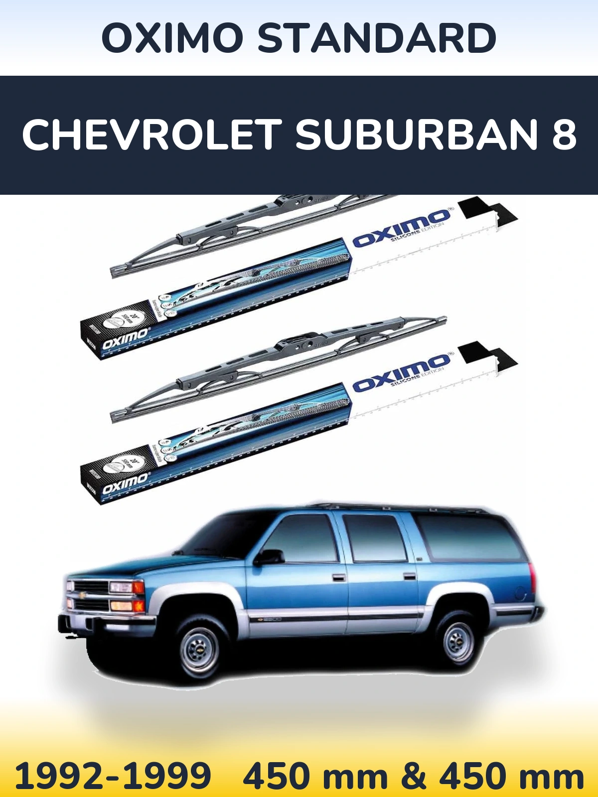 Ștergătoare Oximo Standard pentru Chevrolet Suburban 8