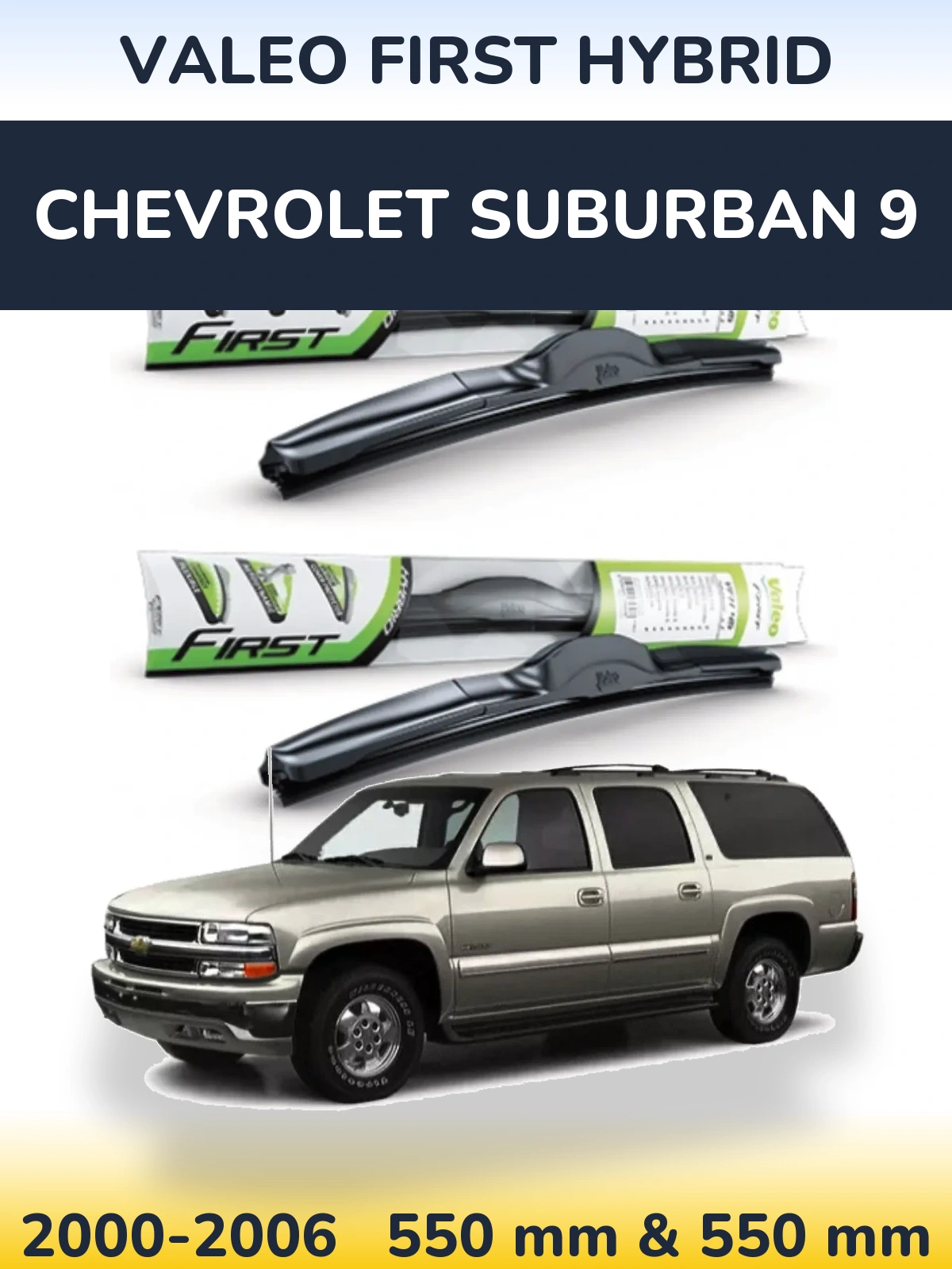 Ștergătoare Valeo First Hybrid pentru Chevrolet Suburban 9