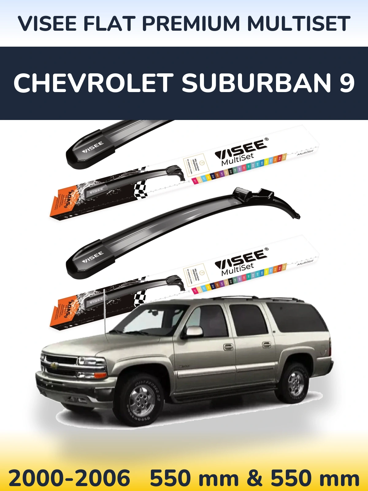 Ștergătoare VISEE FLAT PREMIUM MultiSet pentru Chevrolet Suburban 9