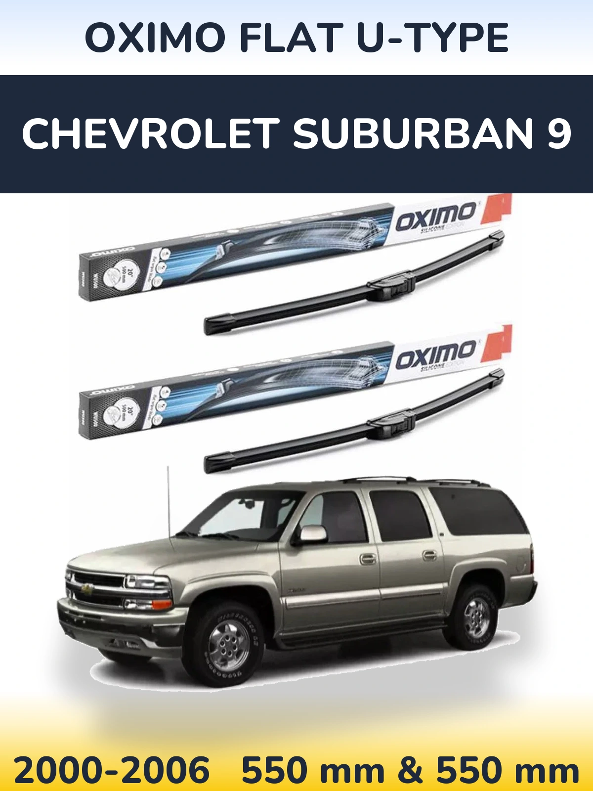 Ștergătoare Oximo Flat U-type pentru Chevrolet Suburban 9