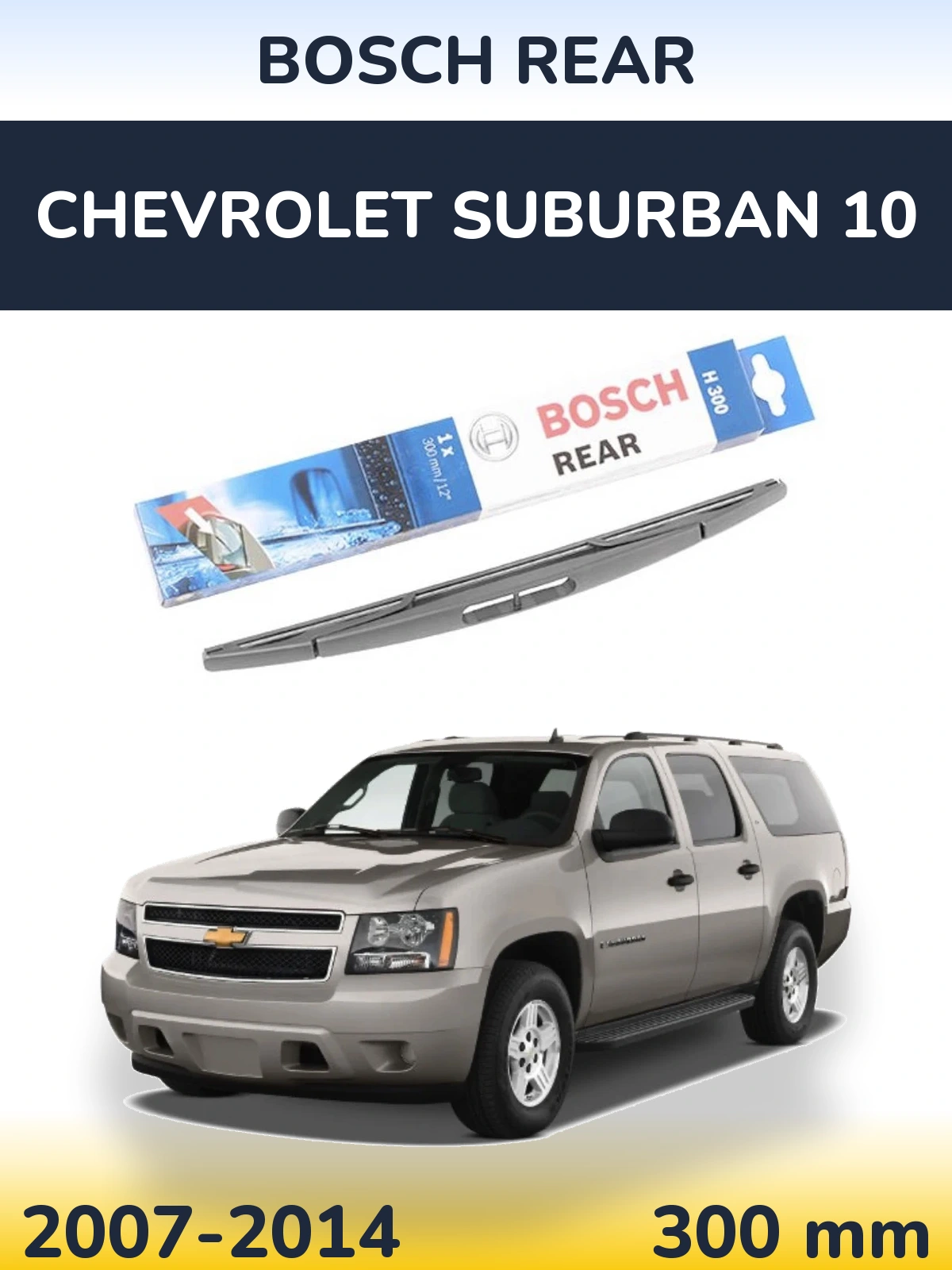 Ștergătoare BOSCH Rear pentru Chevrolet Suburban 10