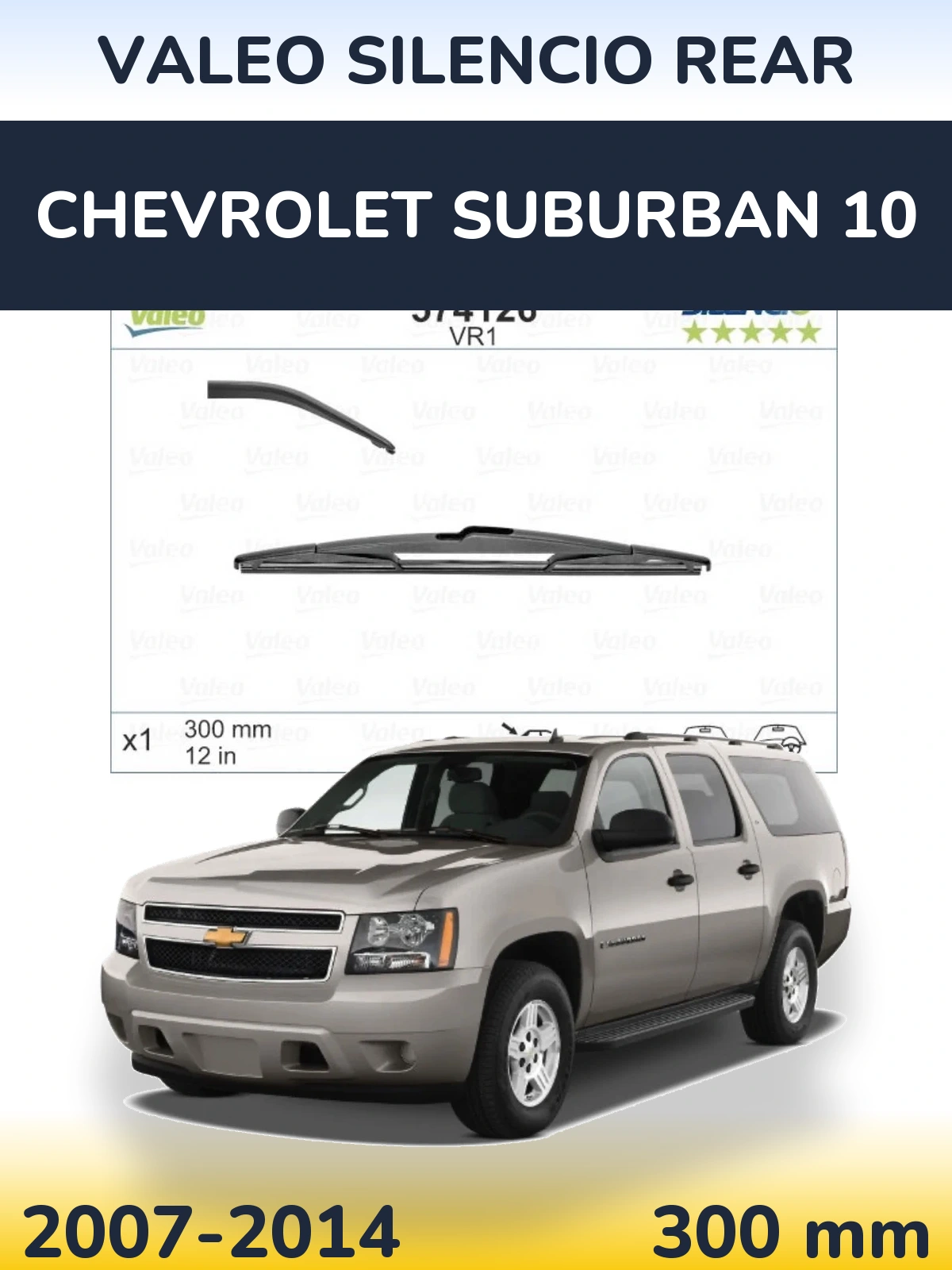 Ștergătoare Valeo Silencio Rear pentru Chevrolet Suburban 10