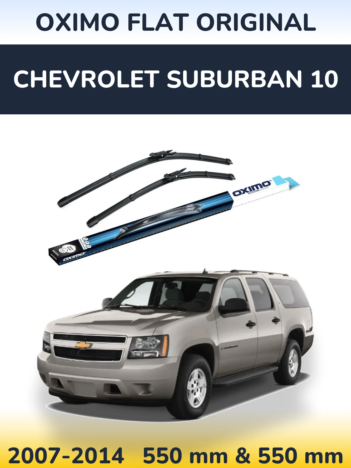 Ștergătoare Oximo Flat Original pentru Chevrolet Suburban 10