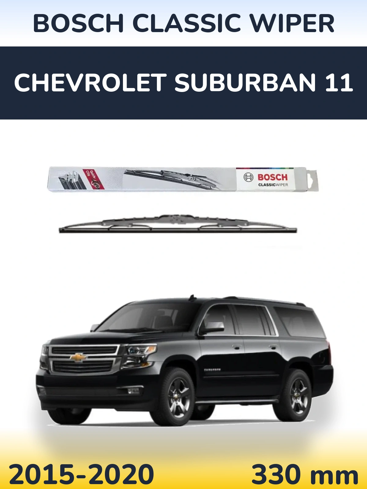 Ștergătoare BOSCH Classic Wiper pentru Chevrolet Suburban 11