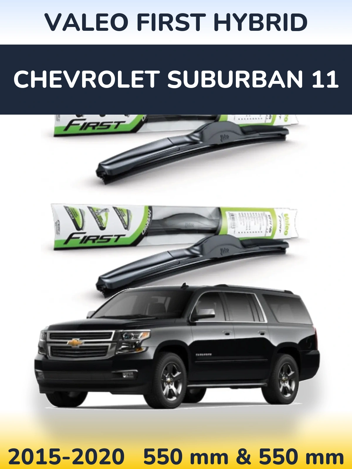 Ștergătoare Valeo First Hybrid pentru Chevrolet Suburban 11