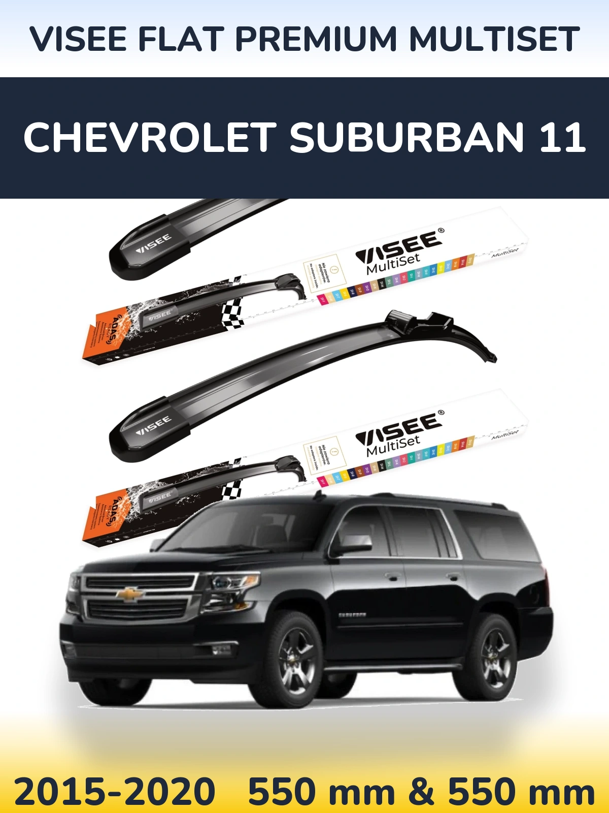Ștergătoare VISEE FLAT PREMIUM MultiSet pentru Chevrolet Suburban 11