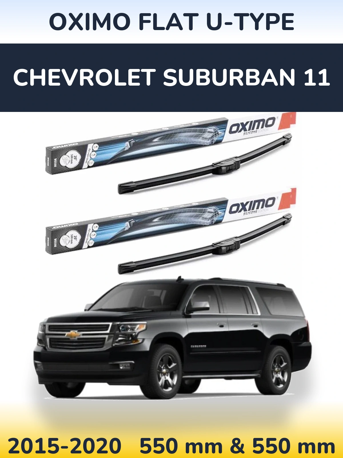 Ștergătoare Oximo Flat U-type pentru Chevrolet Suburban 11