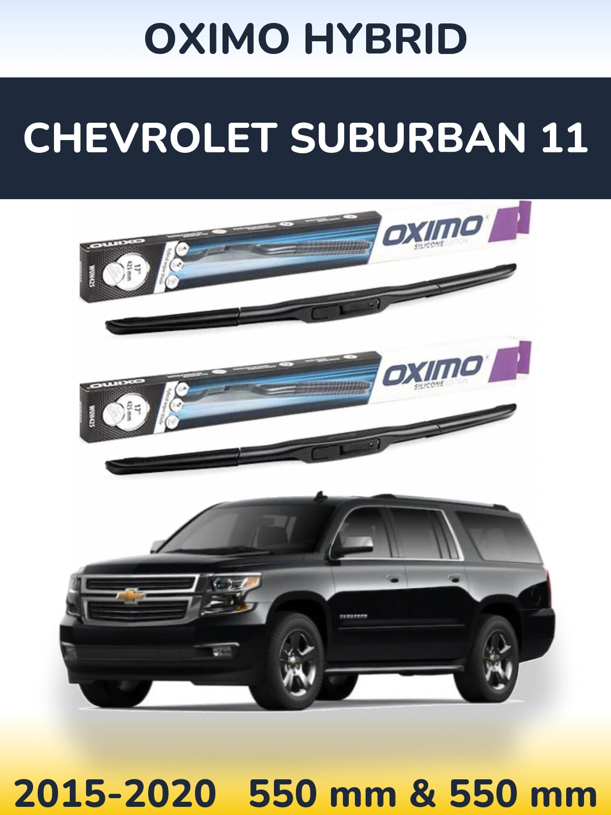 Ștergătoare Oximo Hybrid pentru Chevrolet Suburban 11