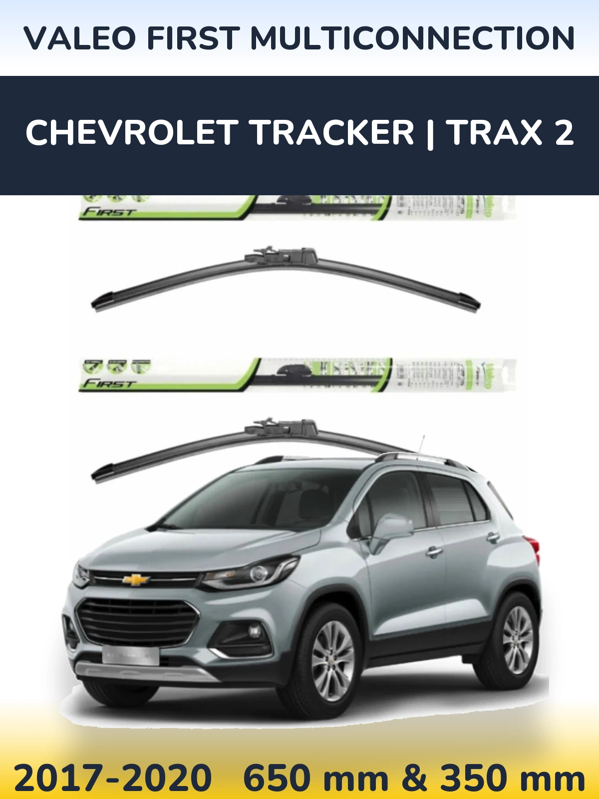 Ștergătoare Valeo First MultiConnection pentru Chevrolet Tracker | Trax 2