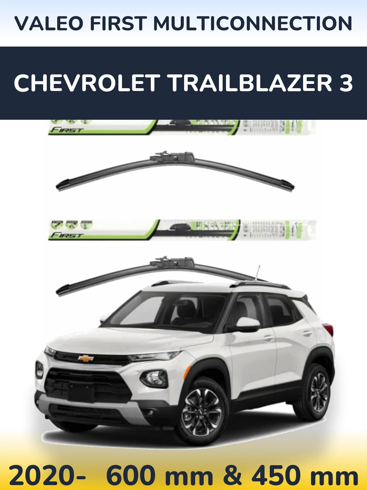 Ștergătoare Valeo First MultiConnection pentru Chevrolet TrailBlazer 3
