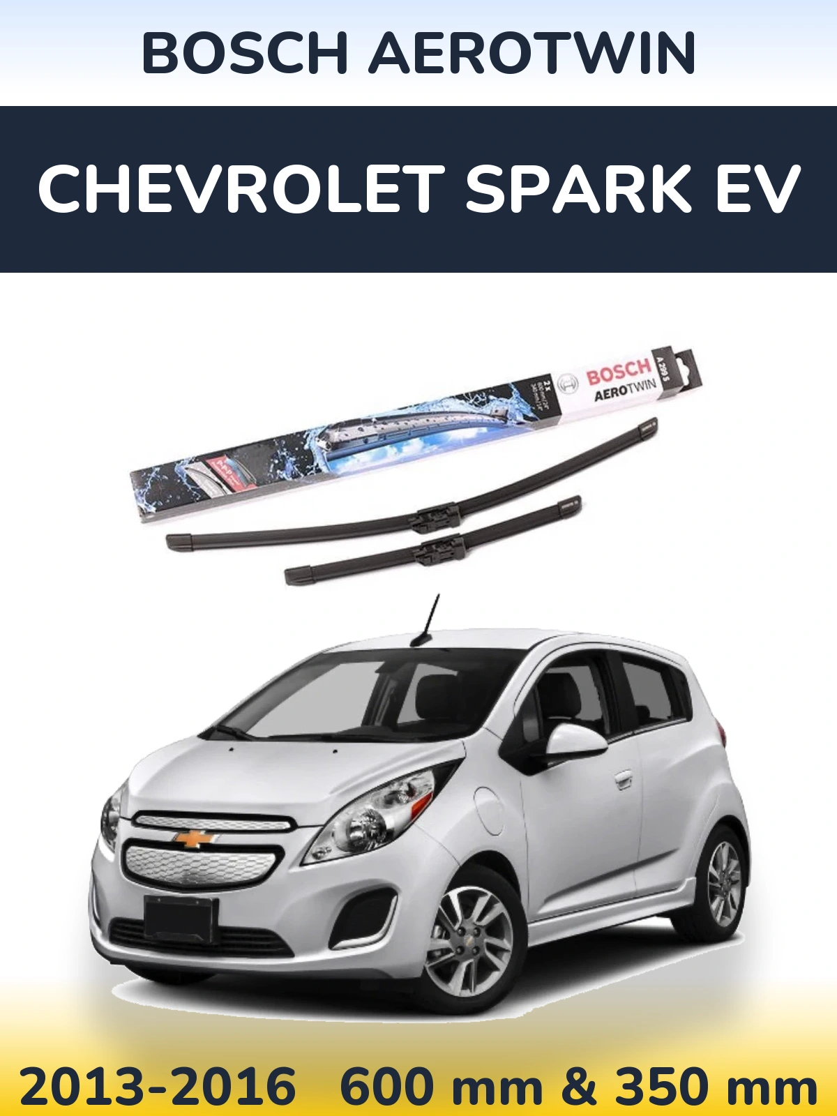 Ștergătoare BOSCH AeroTwin pentru Chevrolet Spark EV