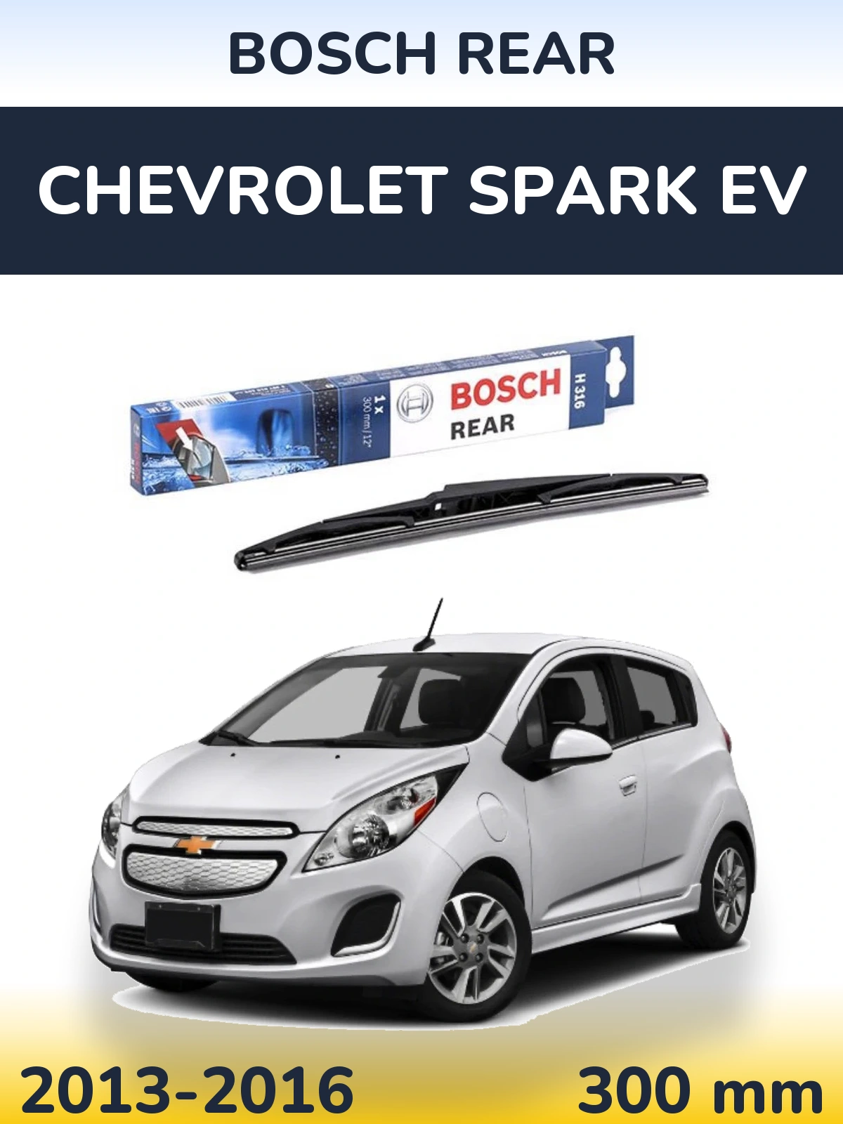 Ștergătoare BOSCH Rear pentru Chevrolet Spark EV