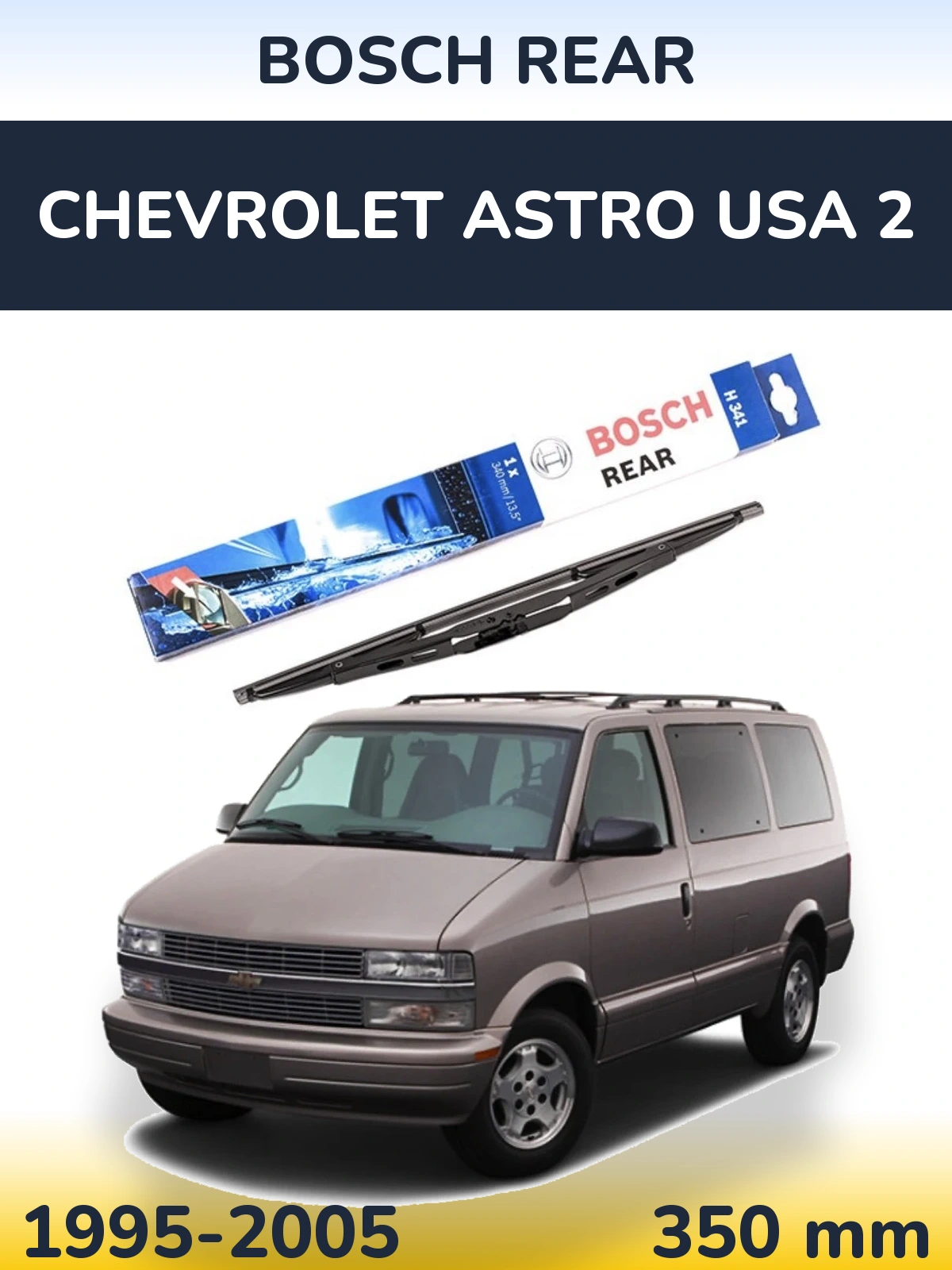 Ștergătoare BOSCH Rear pentru Chevrolet Astro USA 2