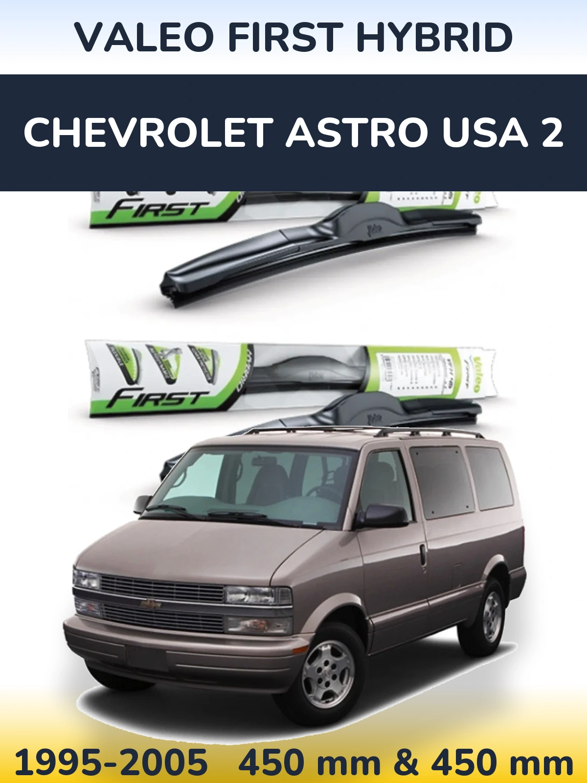 Ștergătoare Valeo First Hybrid pentru Chevrolet Astro USA 2