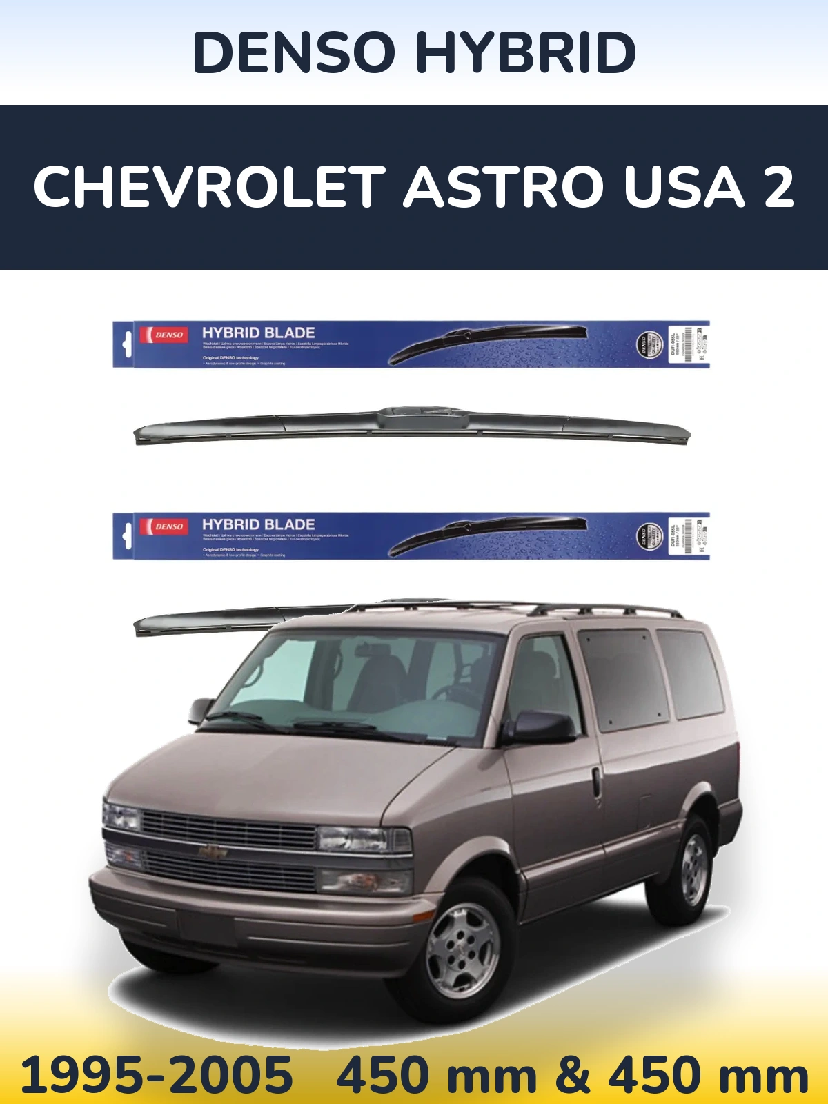 Ștergătoare Denso Hybrid pentru Chevrolet Astro USA 2